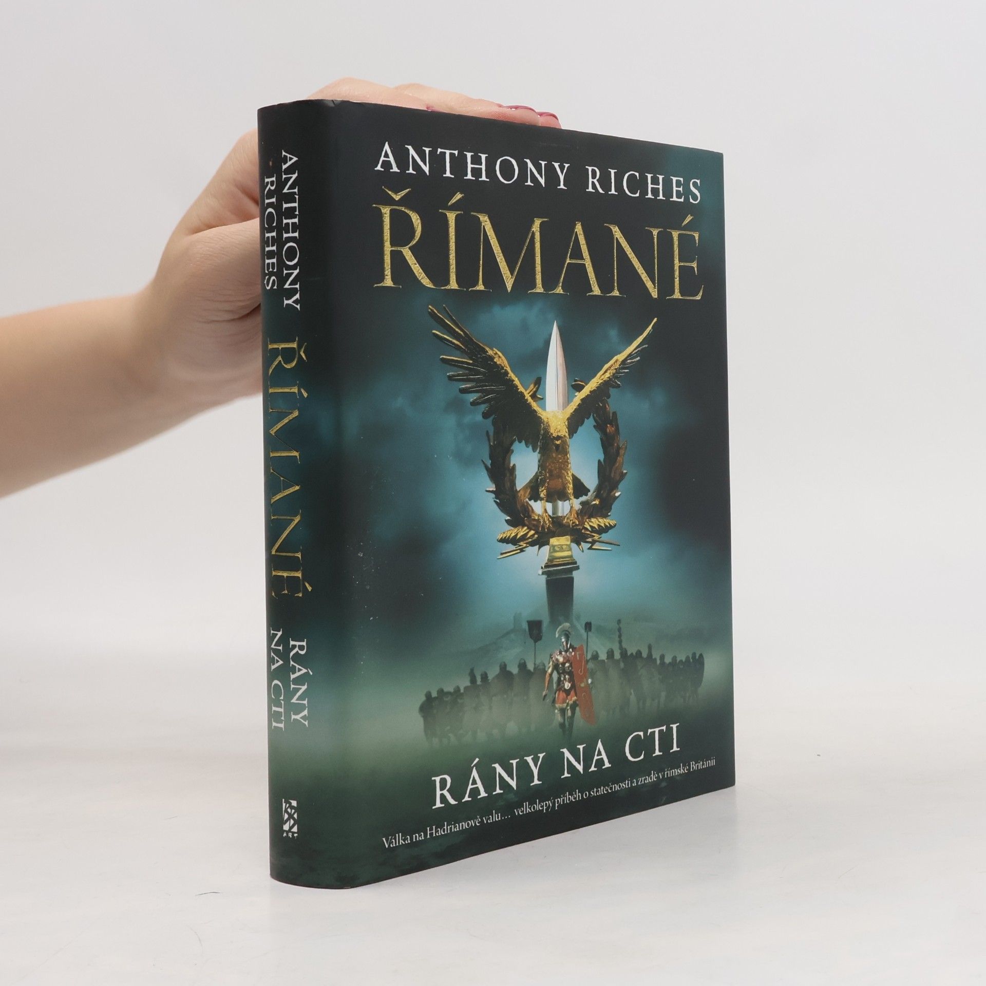 Anthony Riches Římané. Rány na cti