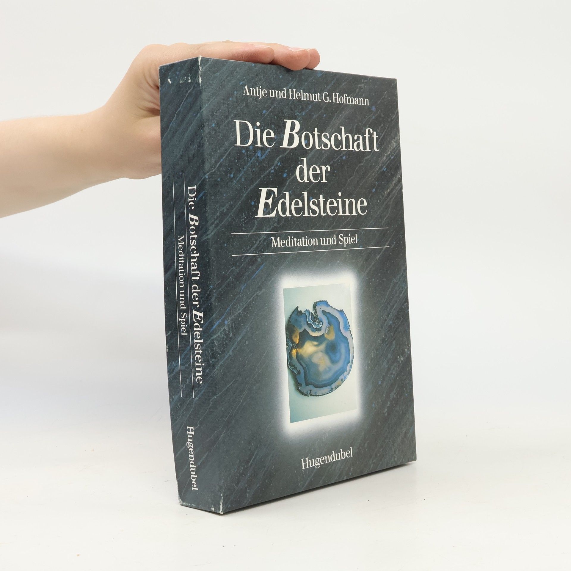 Antje Gertrud Hofmann Die Botschaft der Edelsteine