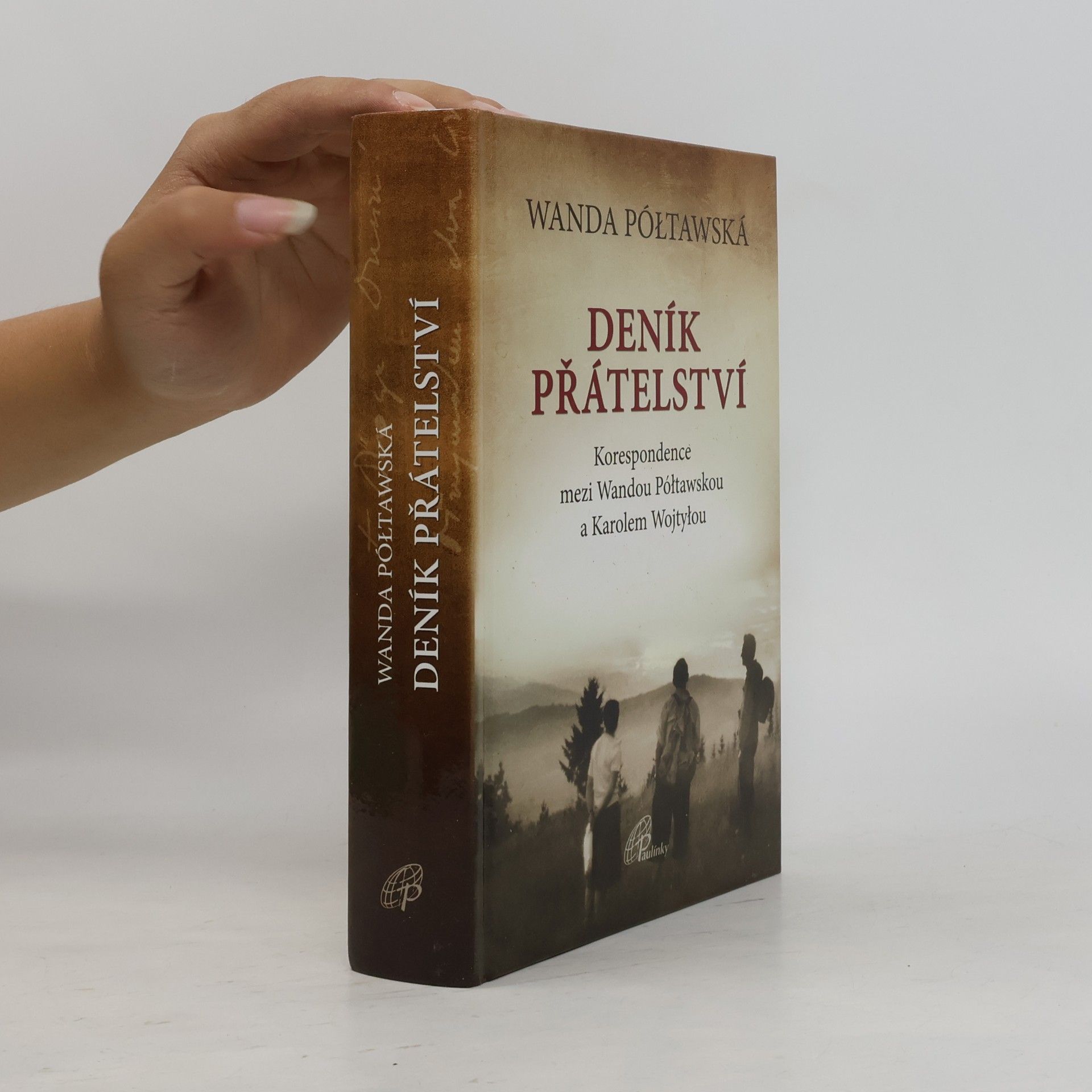 Wanda Półtawska Deník přátelství. Korespondence mezi Wandou Półtawskou a Karolem Wojtyłou