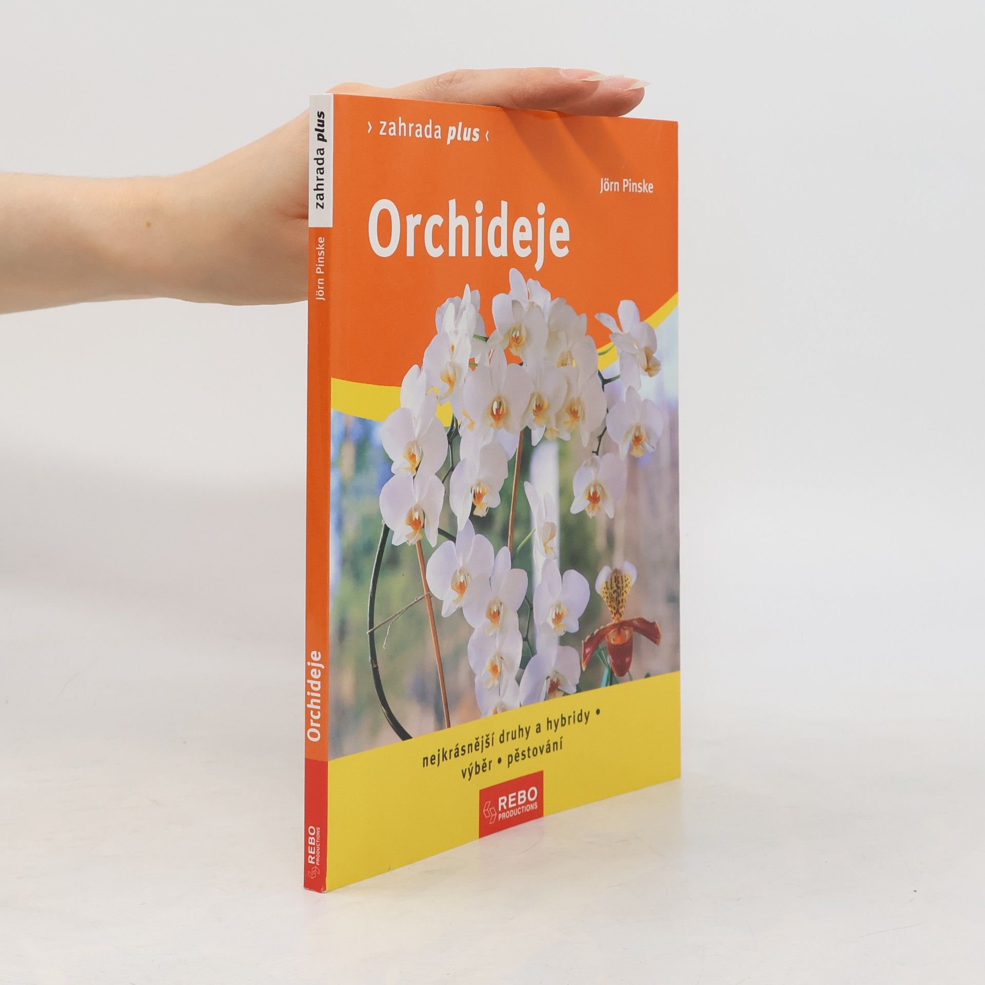Jörn Pinske Orchideje. Nejkrásnější druhy a hybridy, výběr, pěstování