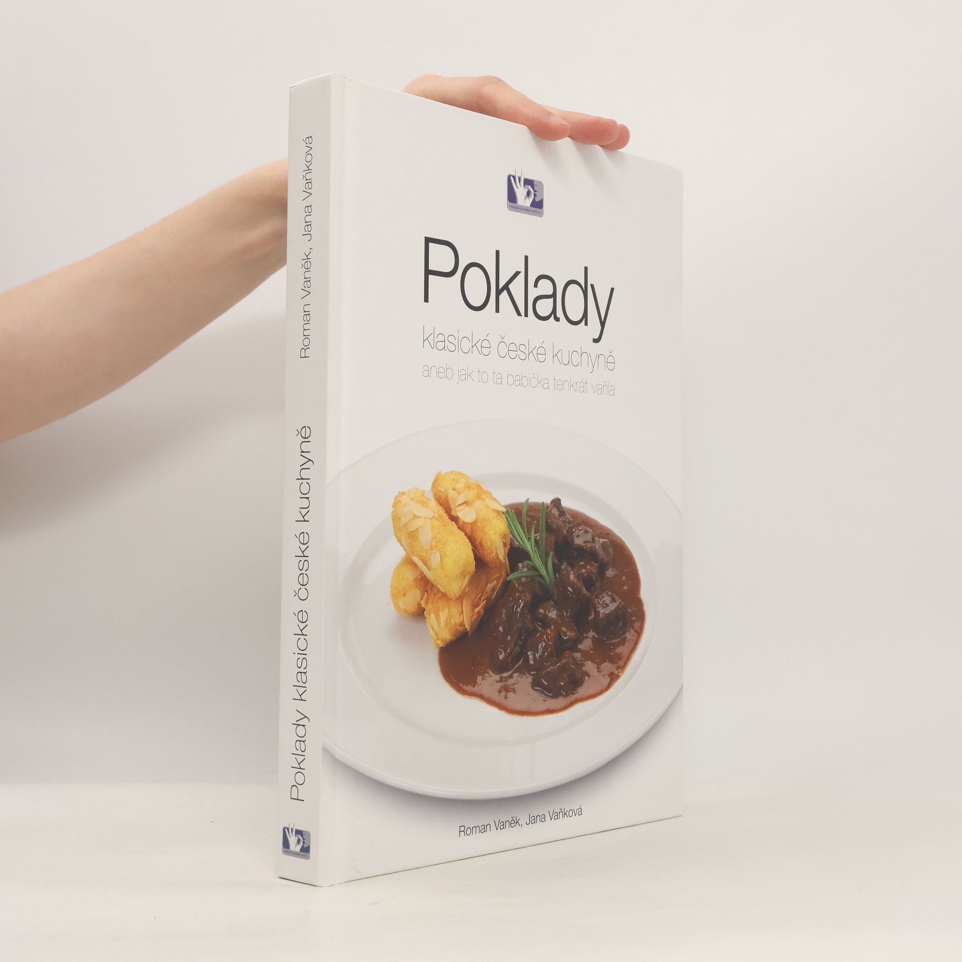 Jana Vaňková Poklady klasické české kuchyně, aneb, Jak to ta babička tenkrát vařila