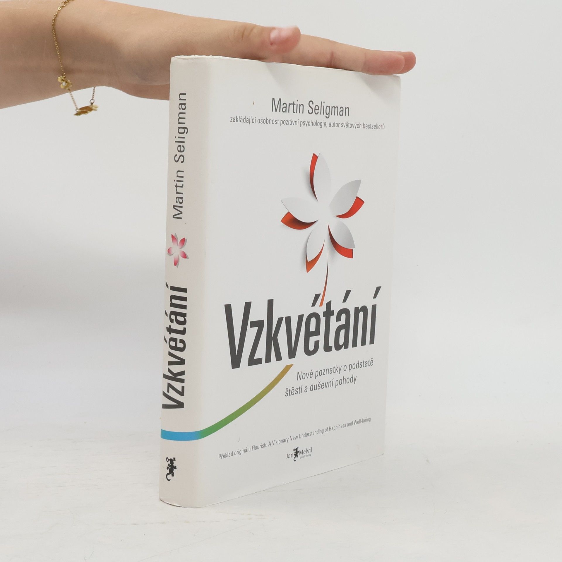 Vzkvétání. Nové poznatky o podstatě štěstí a duševní pohody