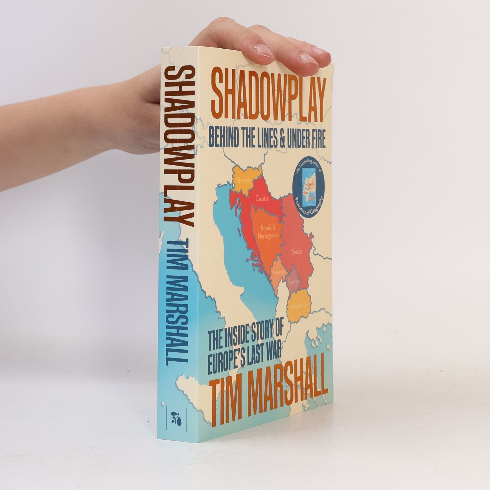 Tim Marshall Shadowplay : a memoir from behind the lines and under fire
