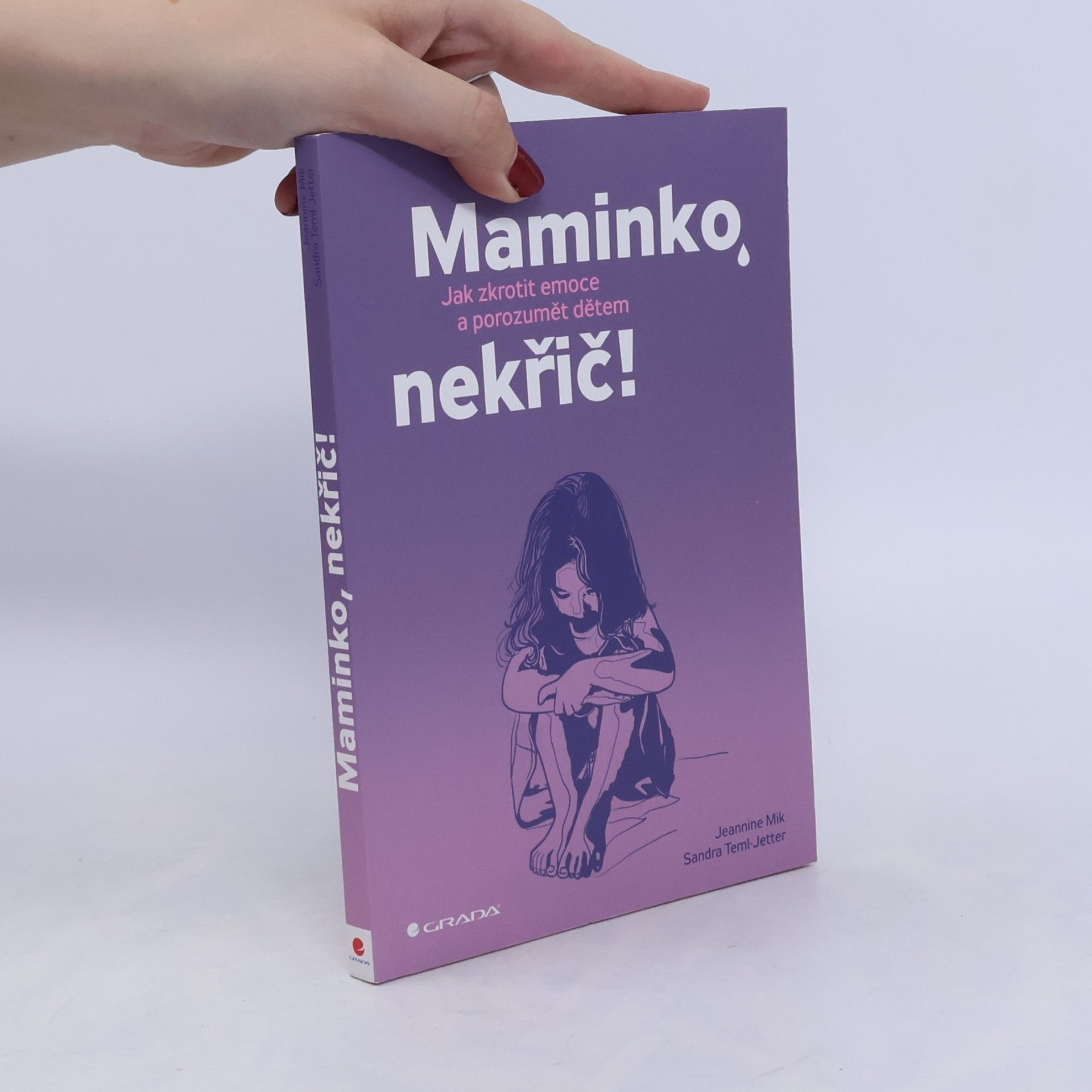 Jeannine Mik Maminko, nekřič! : jak zkrotit emoce a porozumět dětem