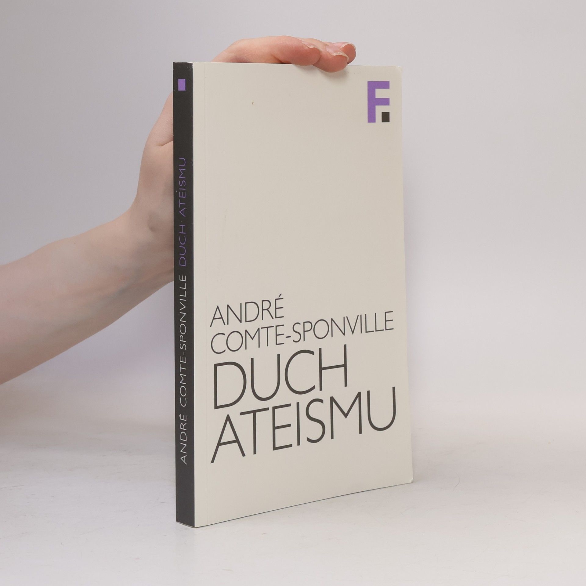 André Comte-Sponville Duch ateismu: Úvod do spirituality bez boha