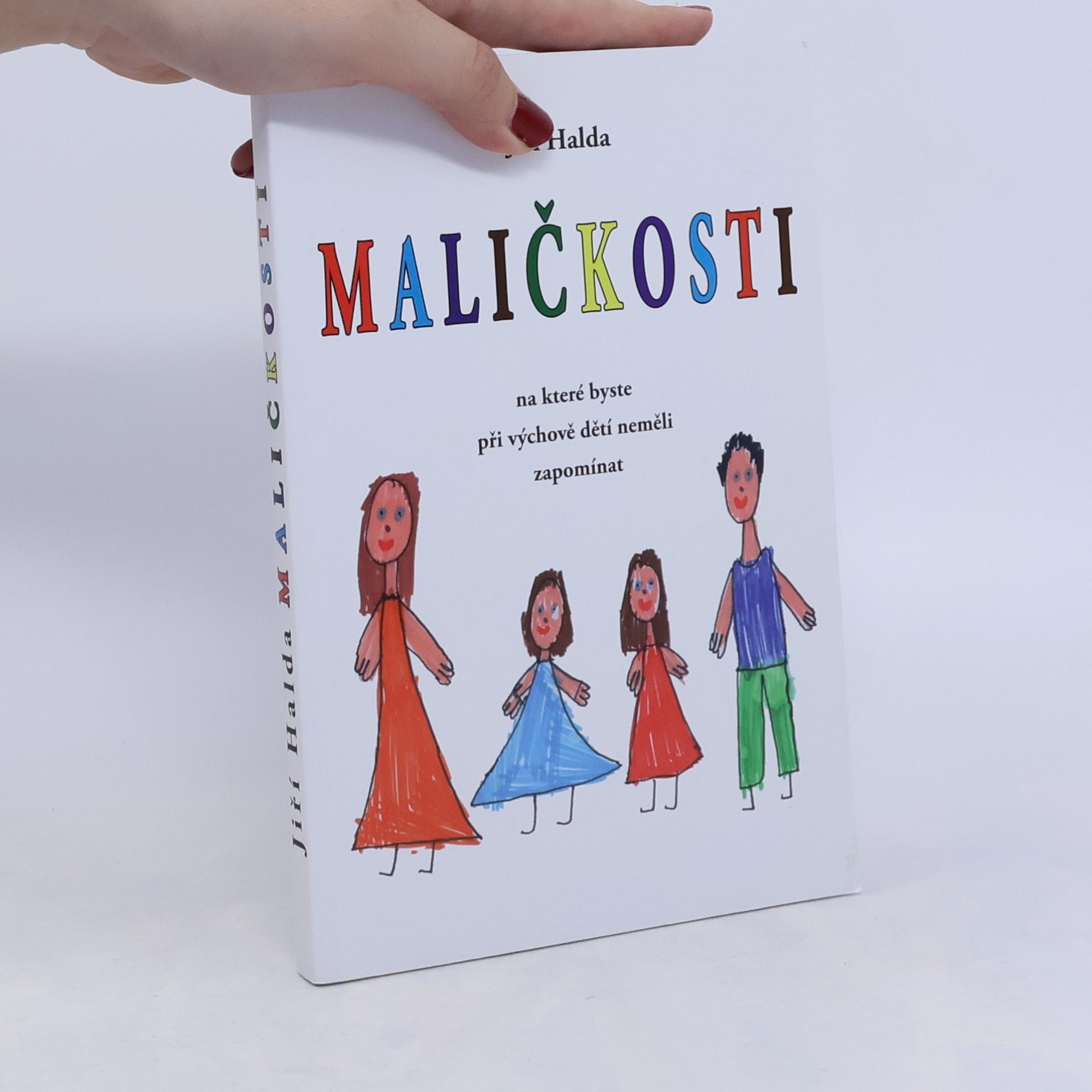 Jiří Halda Maličkosti, na které byste při výchově dětí neměli zapomínat