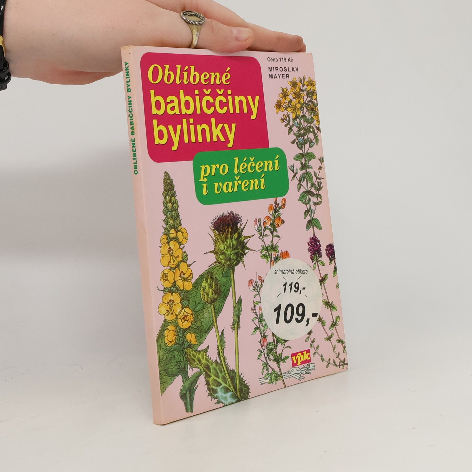 Miroslav Mayer Oblíbené babiččiny bylinky pro léčení i vaření