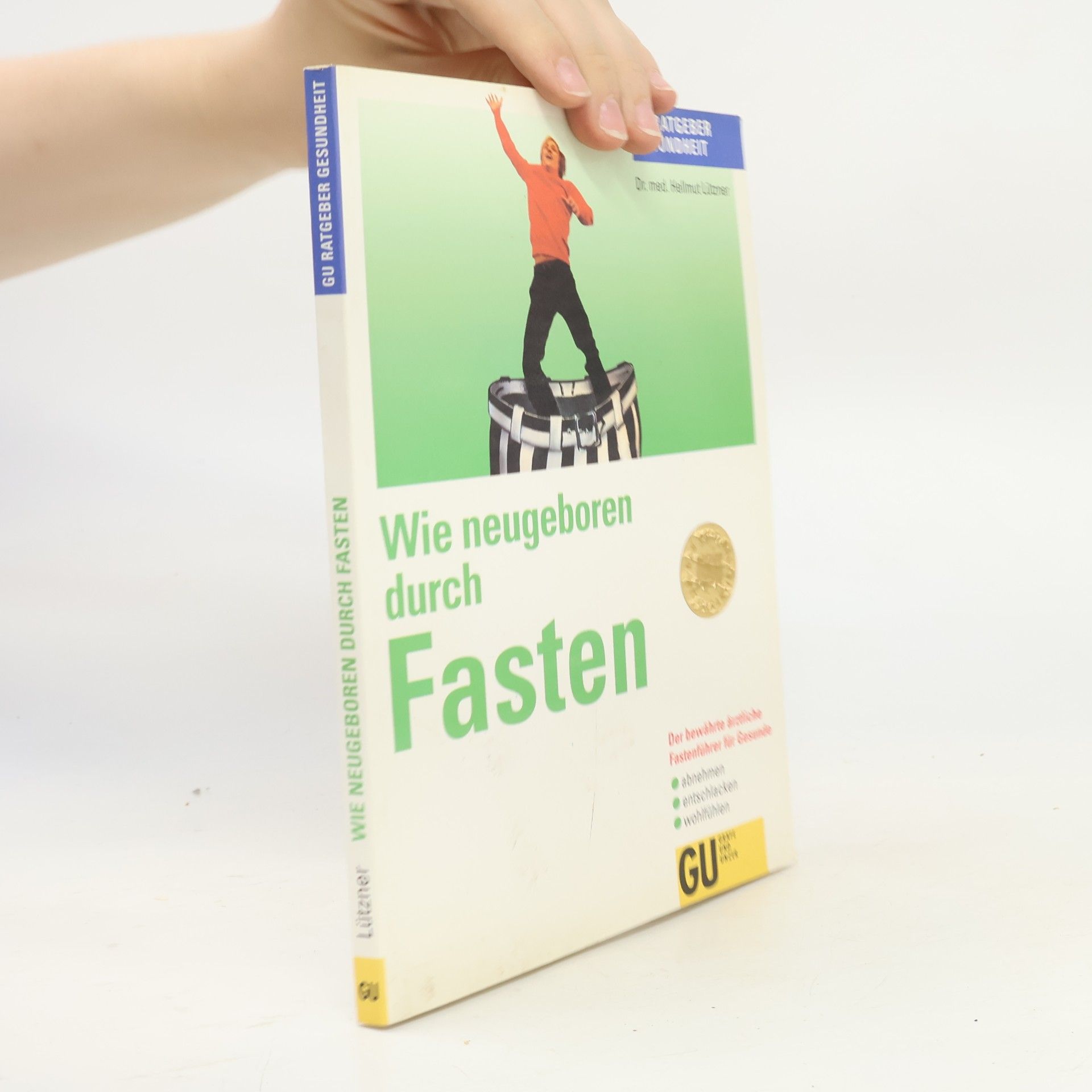 Hellmut Lützner Wie neugeboren durch Fasten