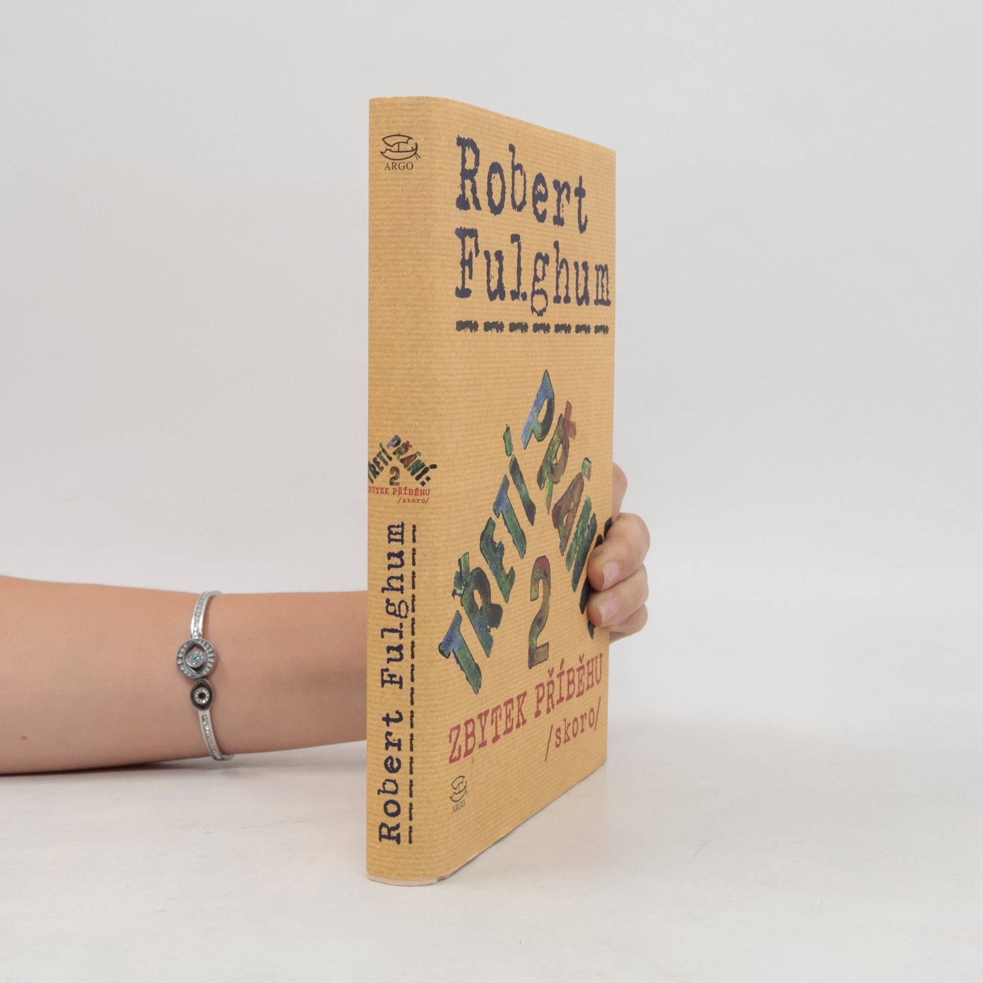 Robert Fulghum Třetí přání. Zbytek příběhu (skoro). Díl 2.