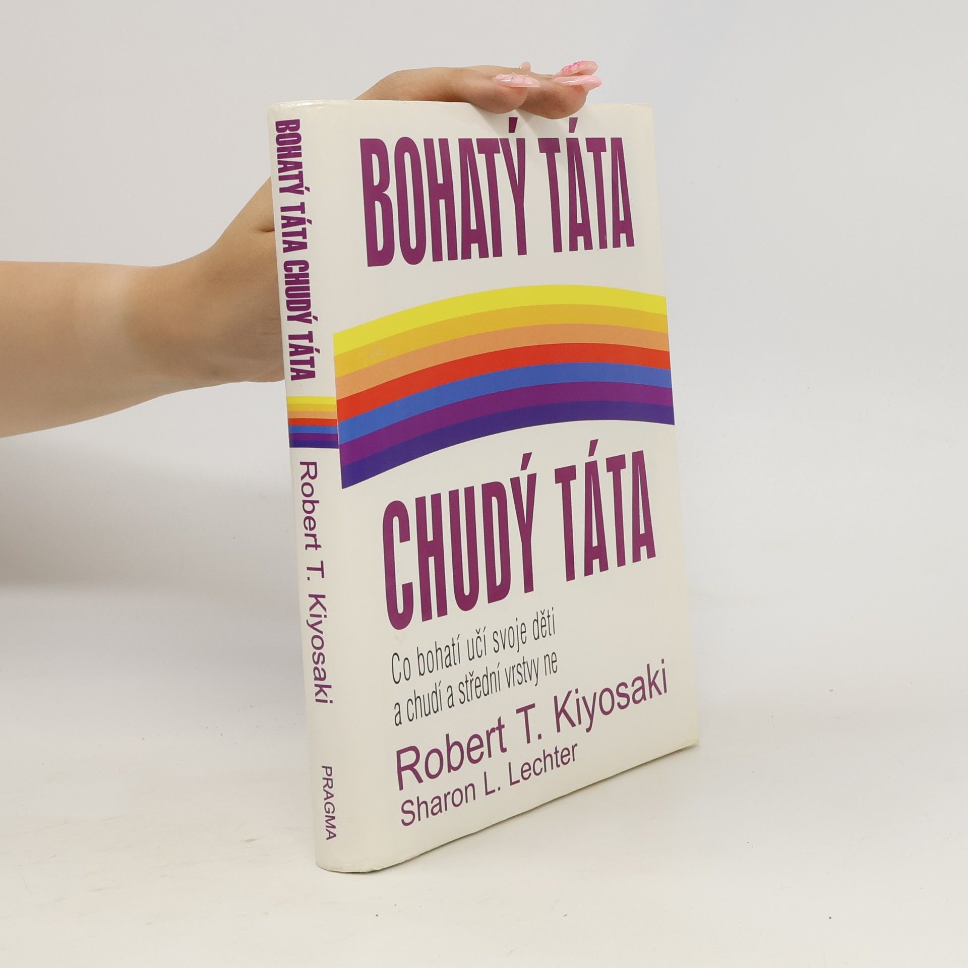 Robert T. Kiyosaki Bohatý táta, chudý táta