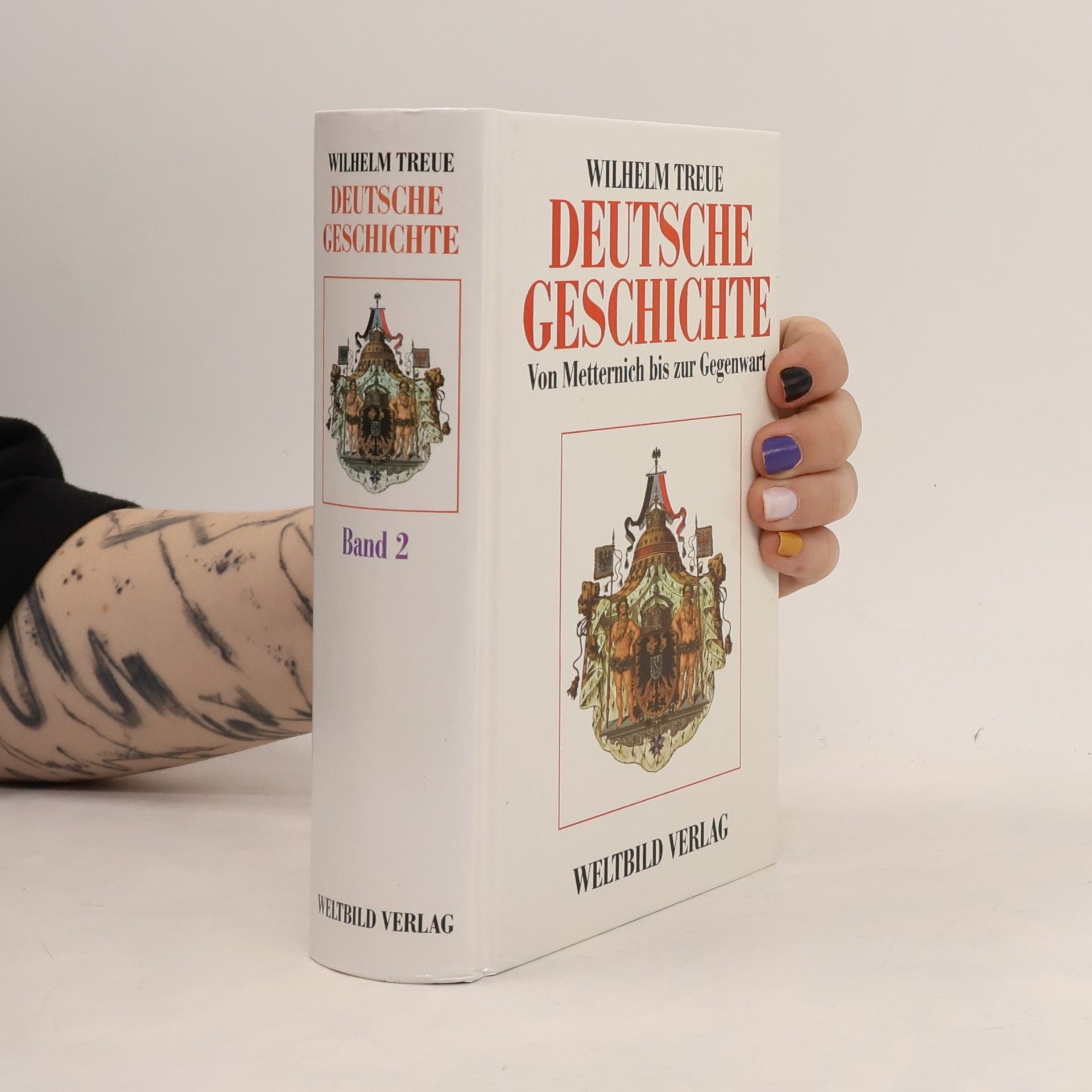 Wilhelm Treue Deutsche Geschichte 2. Von Metternich bis zur Gegegnwart