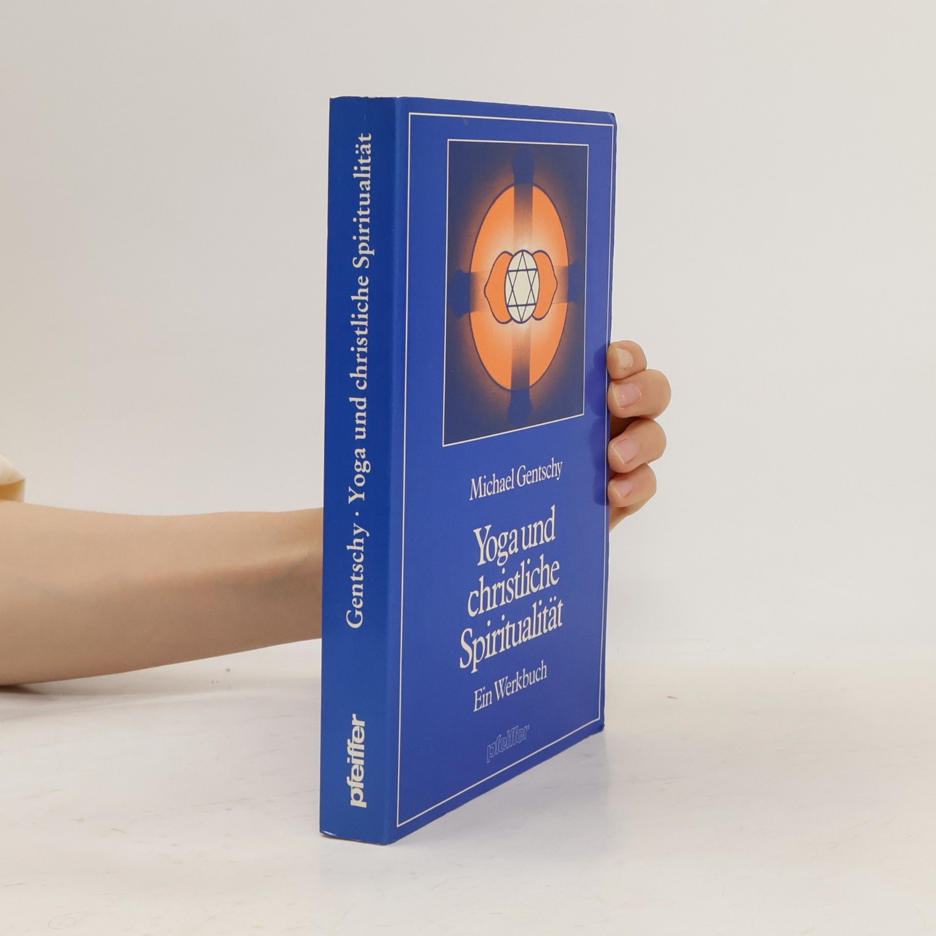 Michael Gentschy Yoga und christliche Spiritualität. Ein Werkbuch.