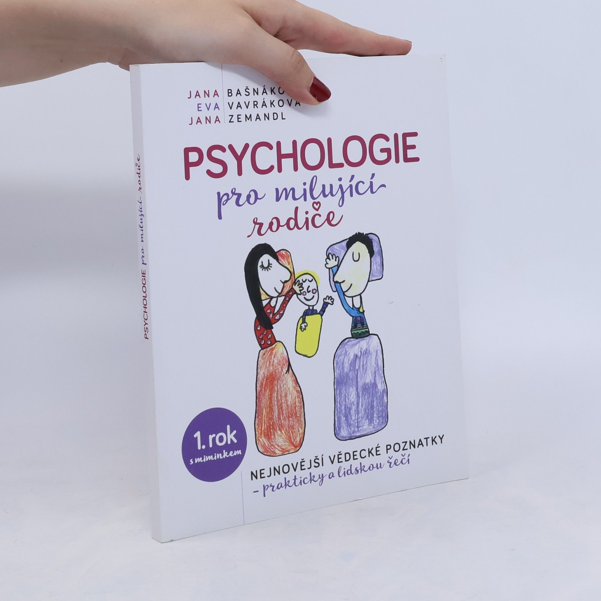 Jana Bašnáková Psychologie pro milující rodiče
