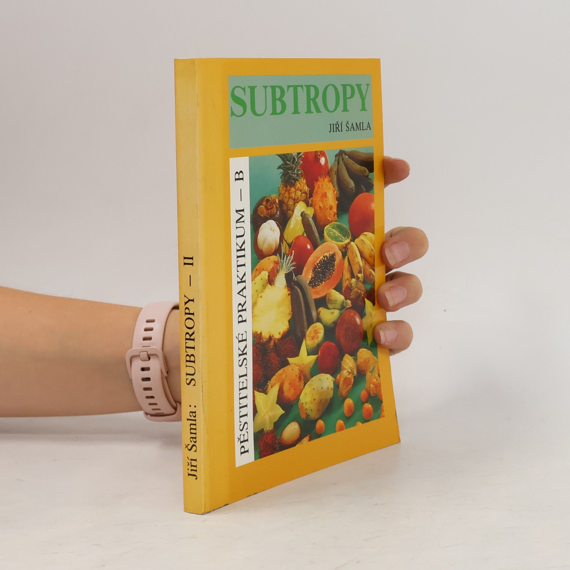 Jiří Šamla Subtropy. Pěstitelské praktikum. 2. díl