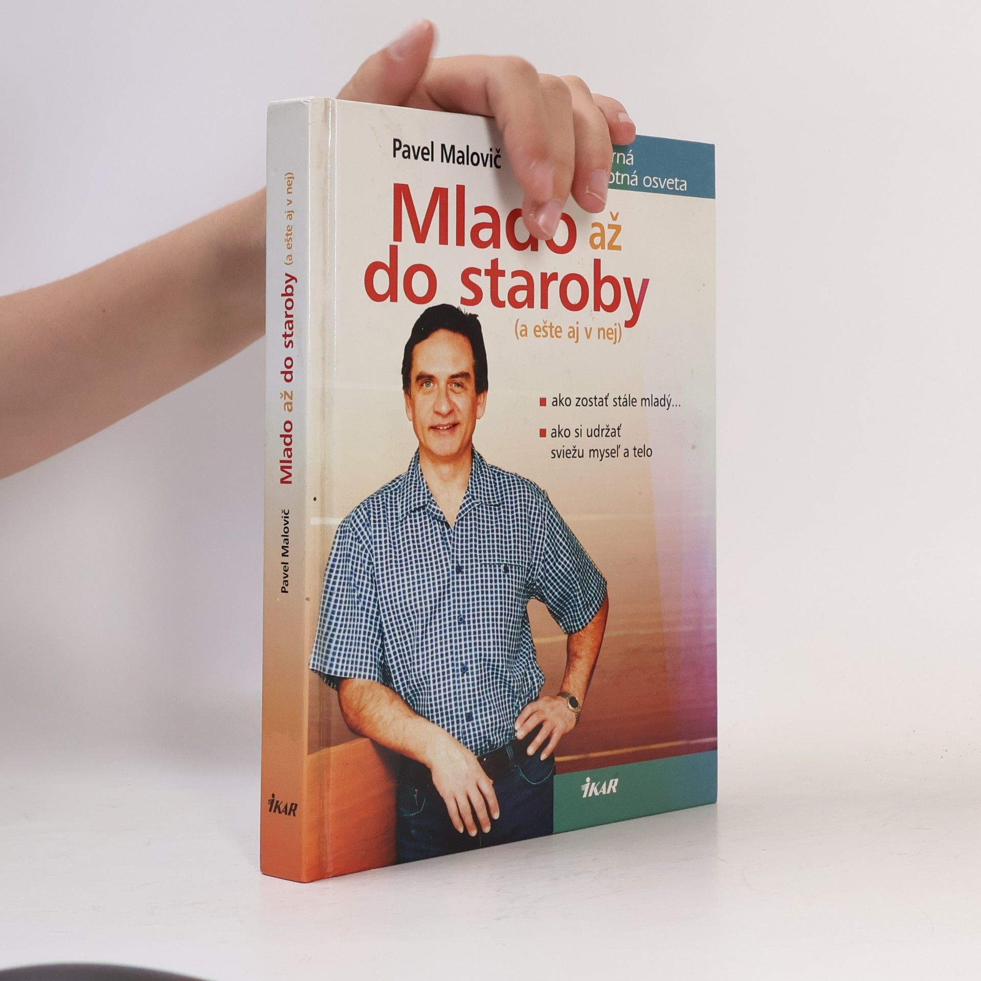 Pavel Malovič Mlado až do staroby (a ešte aj v nej)