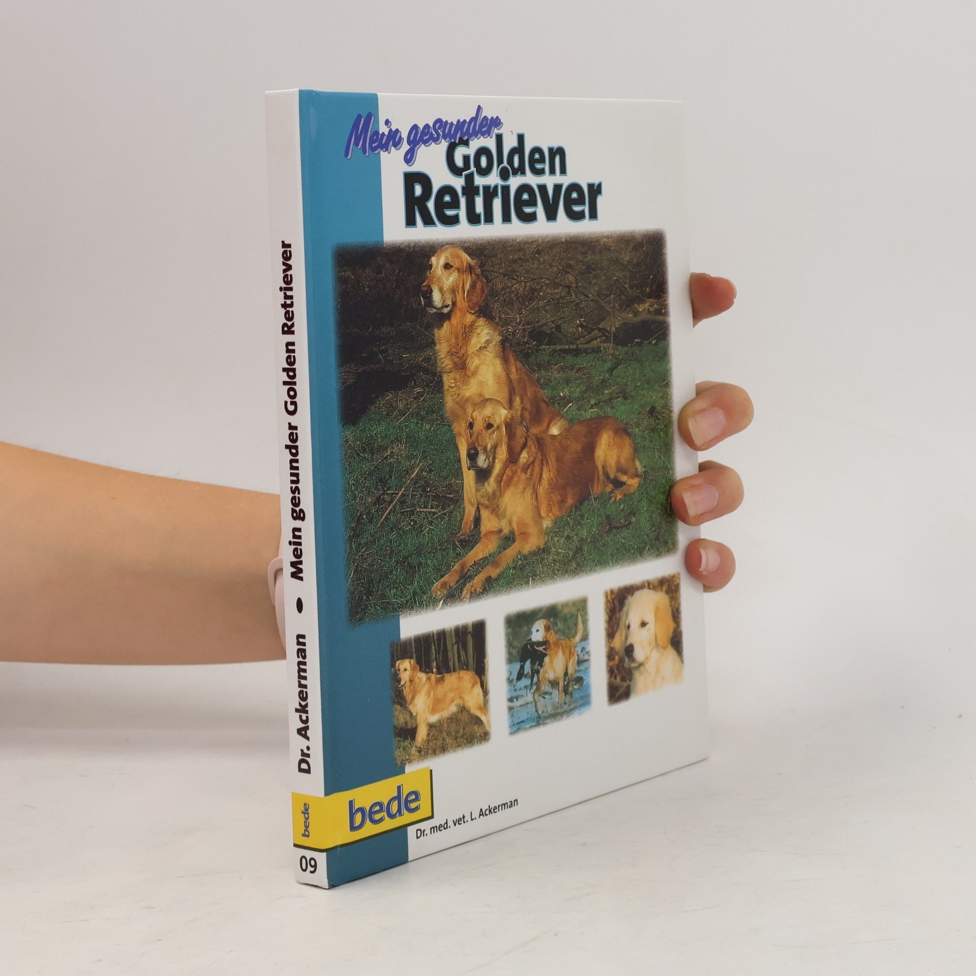 Lowell J. Ackerman Mein gesunder Golden Retriever