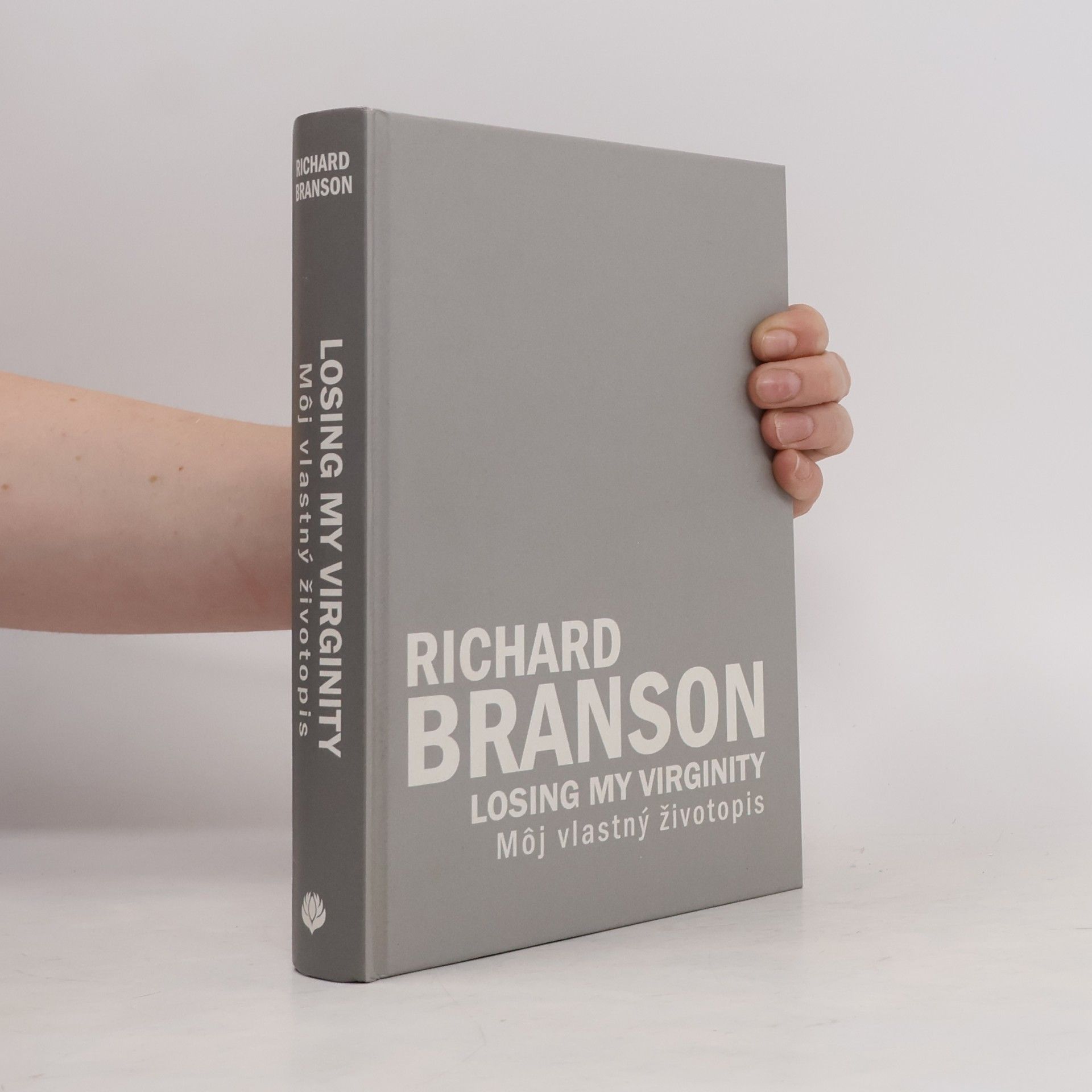 Richard Branson Losing my Virginity - Môj vlastný životopis