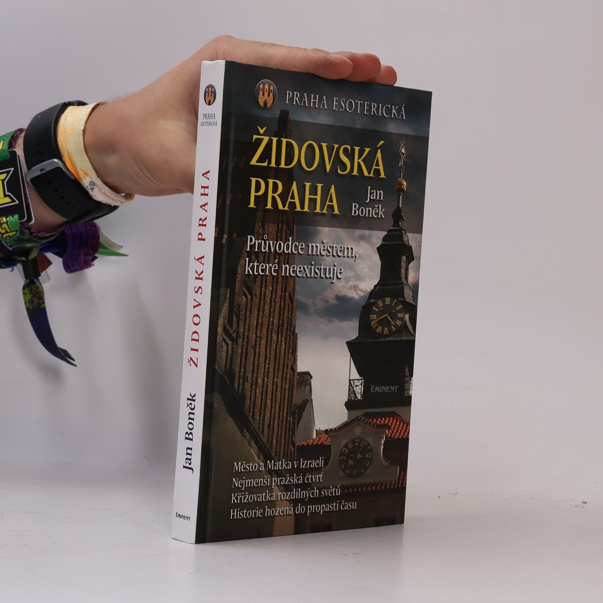 Jan Boněk Židovská Praha: Praha esoterická : průvodce městem, které neexistuje
