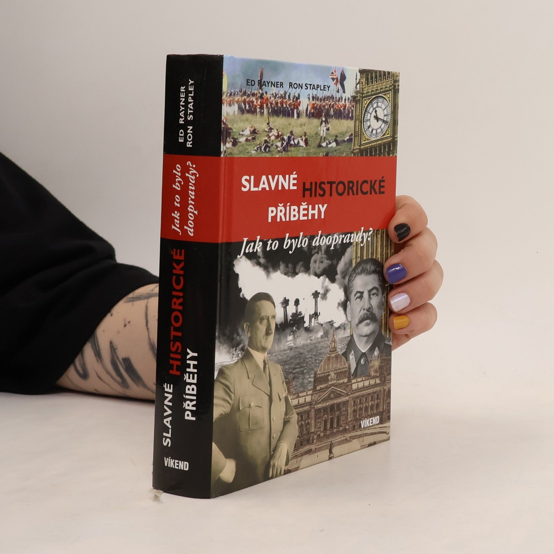 E. G. Edgar Geoffrey Rayner Slavné historické příběhy : jak to bylo doopravdy?