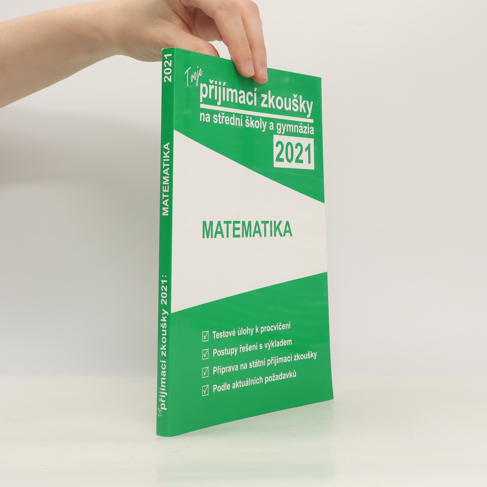 Kolektív autorov Tvoje přijímací zkoušky 2021 na střední školy a gymnázia. Matematika