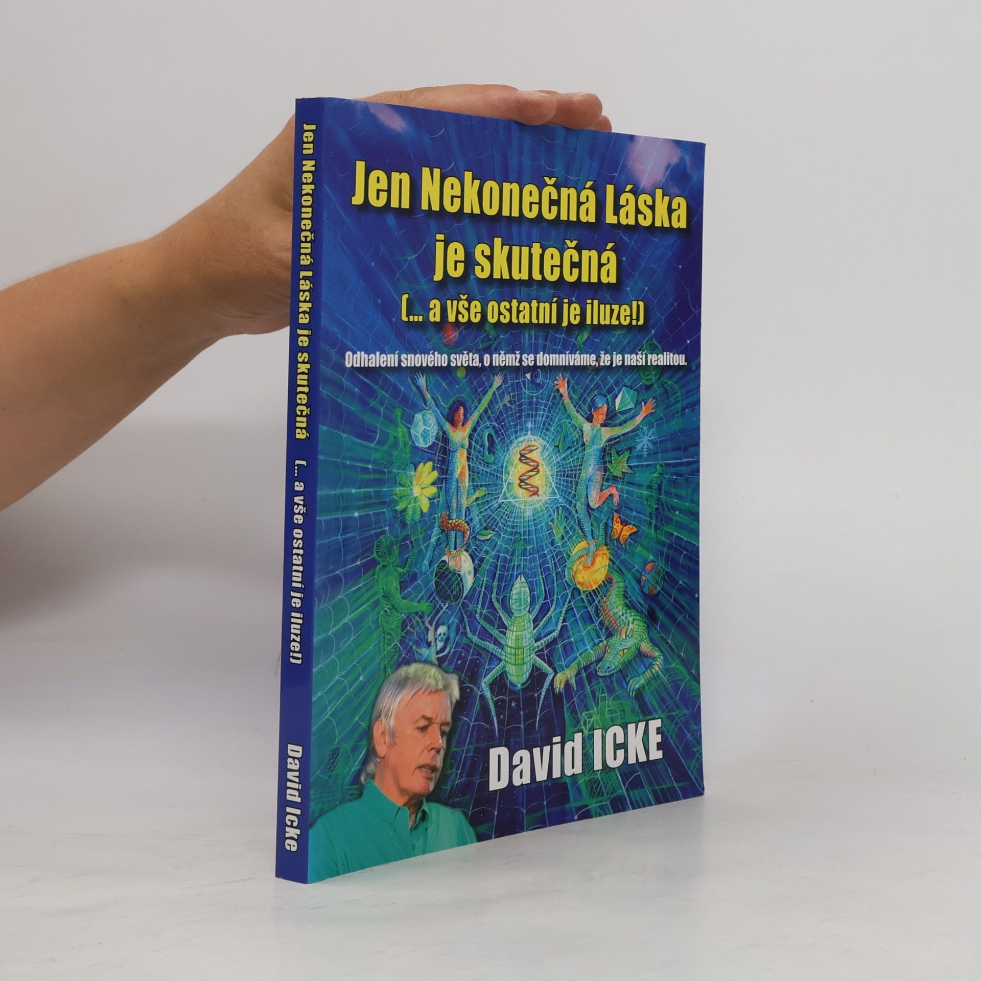 Jen Nekonečná Láska je skutečná (-- a vše ostatní je iluze!)