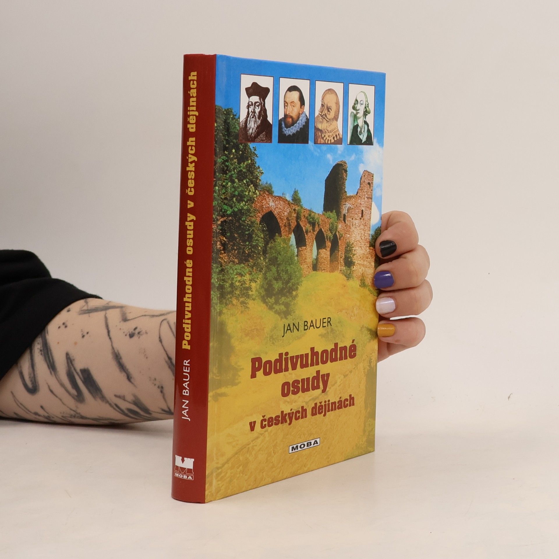 Jan Bauer Podivuhodné osudy v českých dějinách
