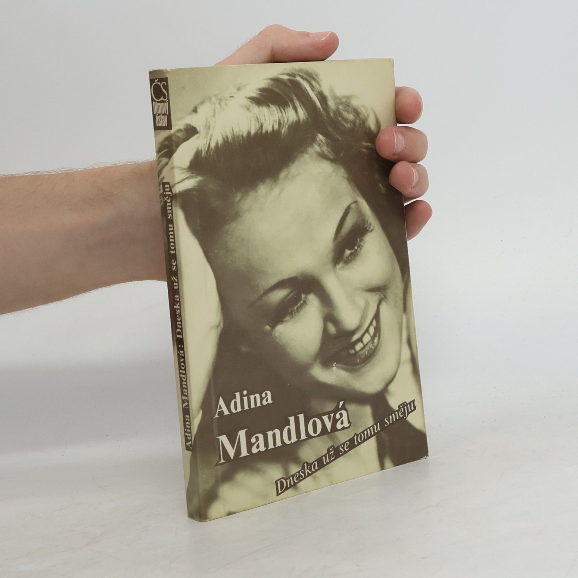 Adina Mandlová Adina Mandlová. Dneska už se tomu směju