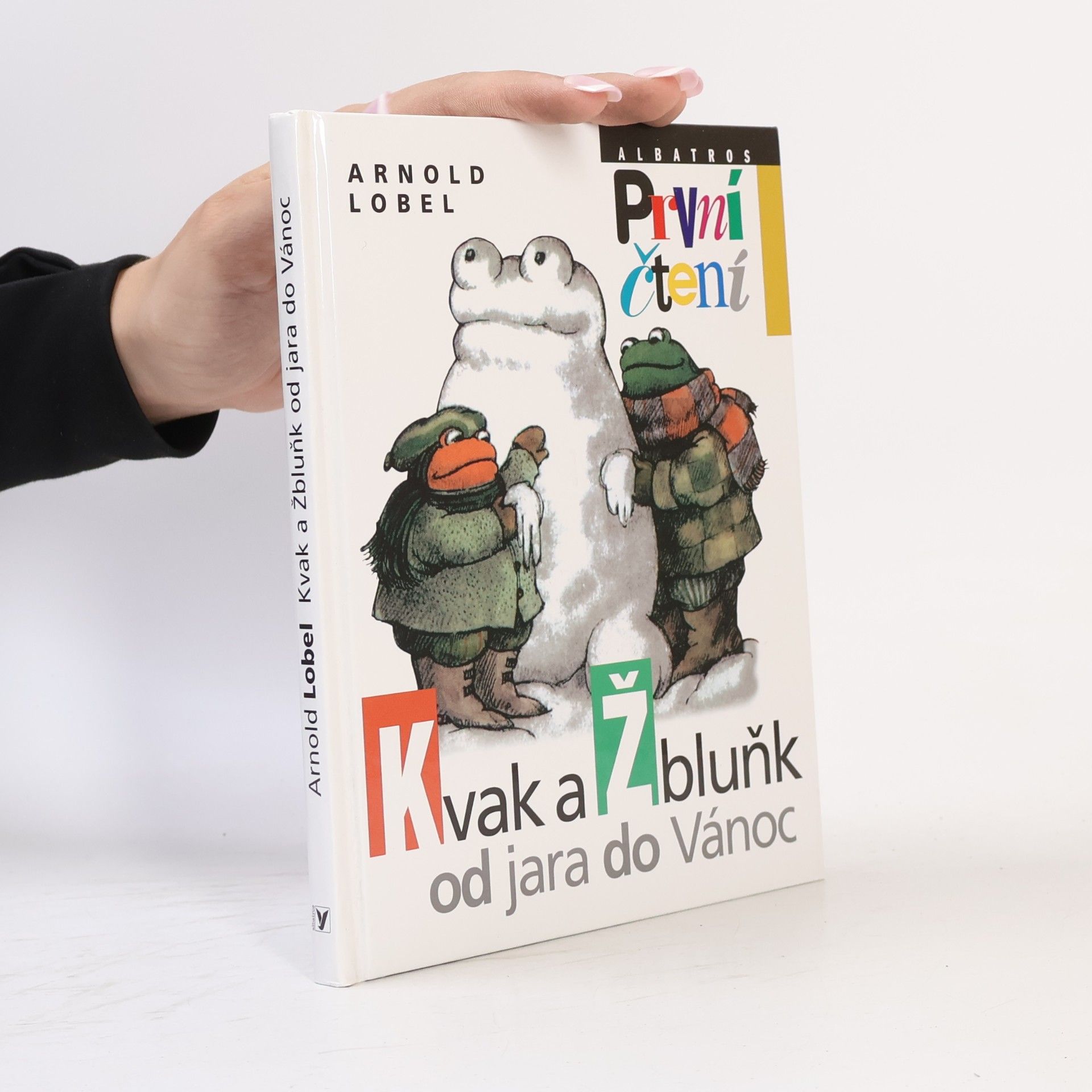 Arnold Lobel Kvak a Žbluňk od jara do Vánoc