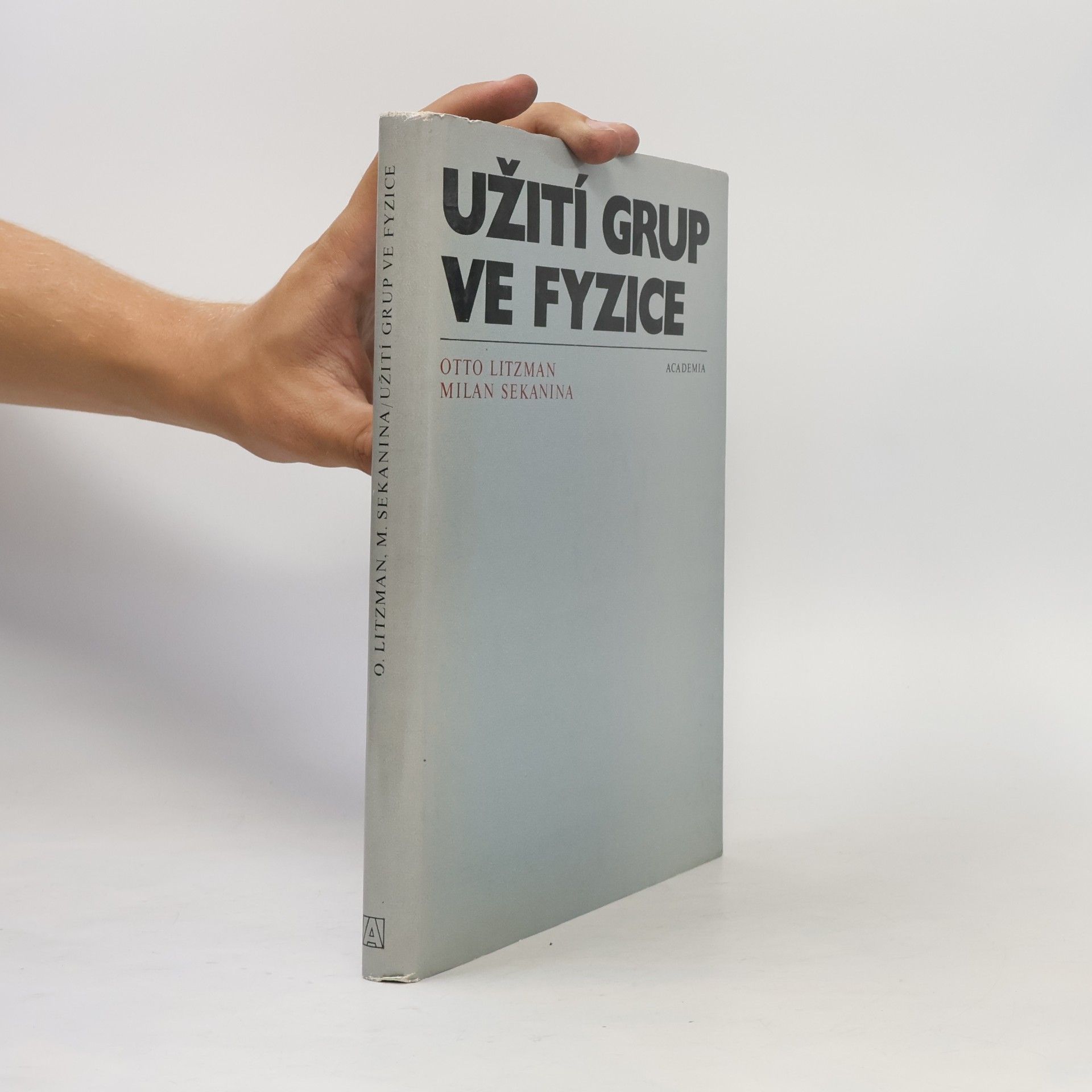 Otto Litzman Užití grup ve fyzice