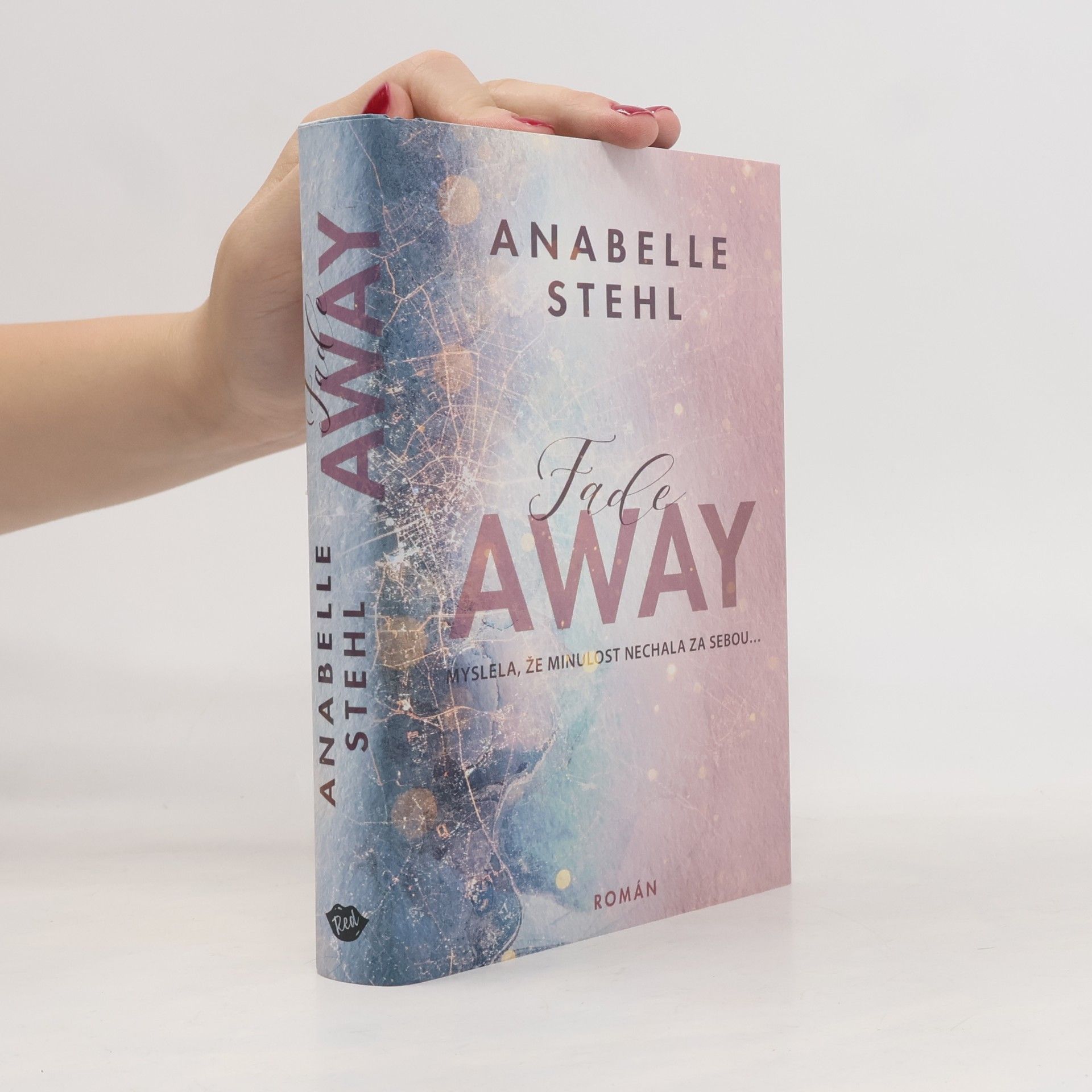 Anabelle Stehl FadeAway: doufá, že minulost nechala za sebou...