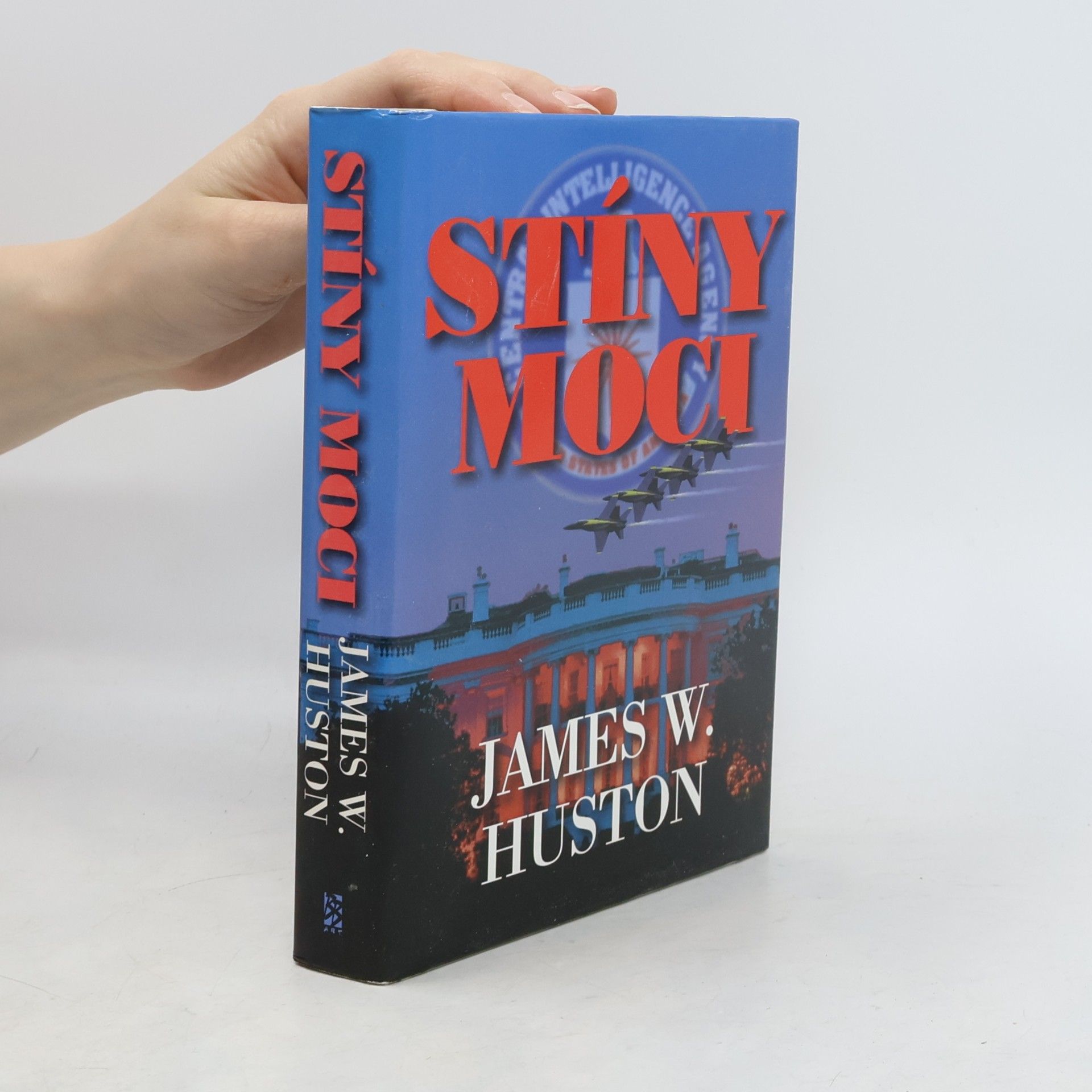 James W. Huston Stíny moci