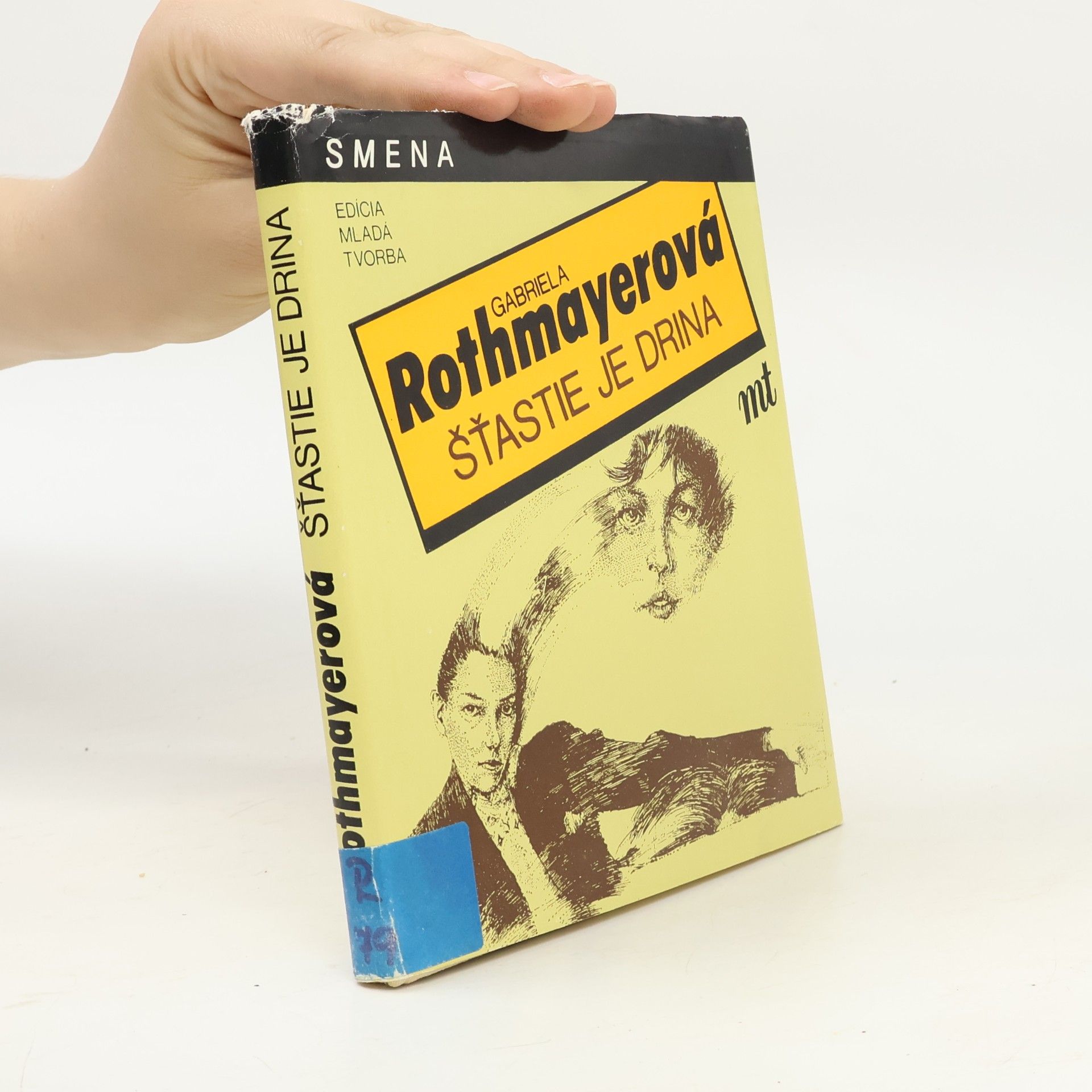 Gabriela Rothmayerová Šťastie je drina