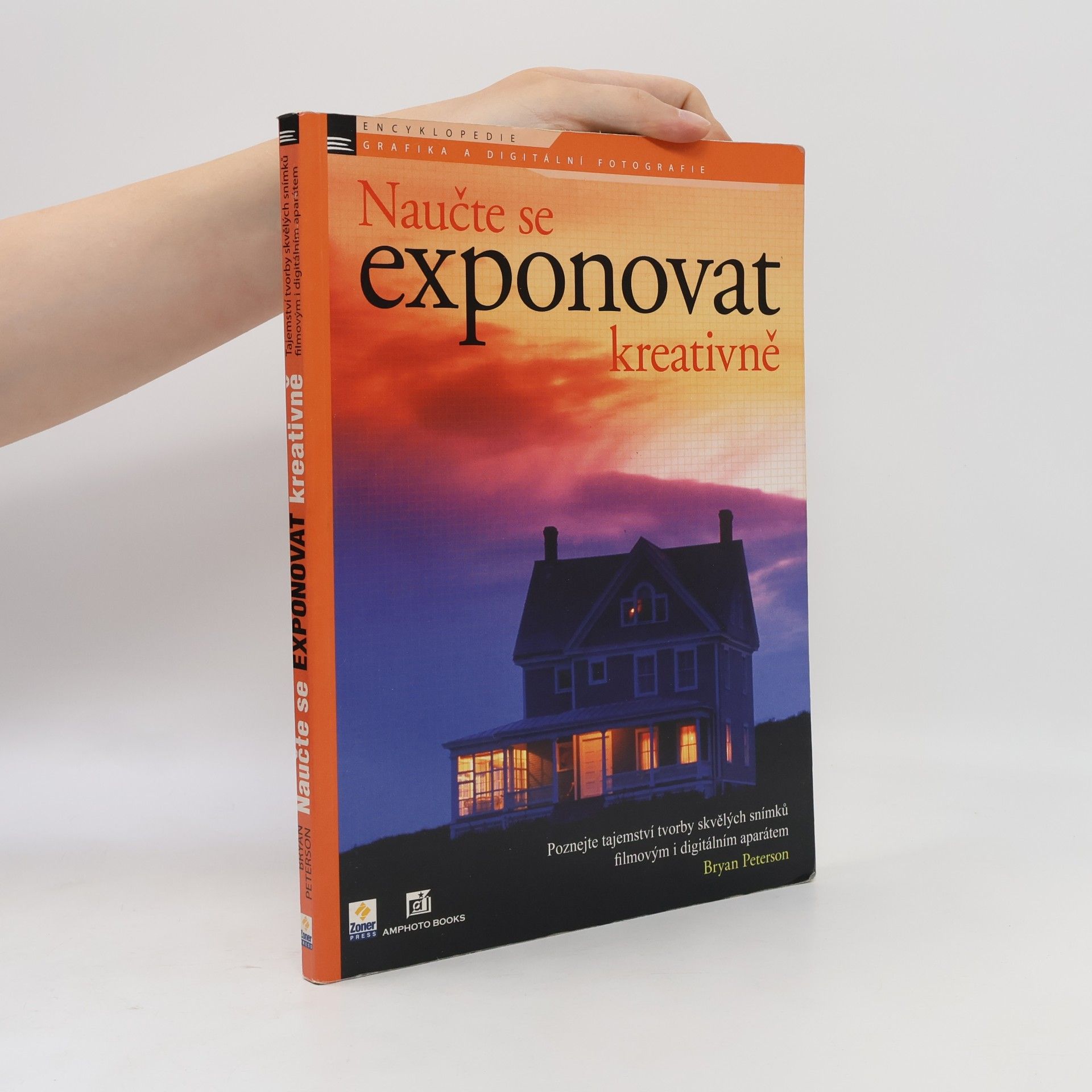 Bryan Peterson Naučte se exponovat kreativně