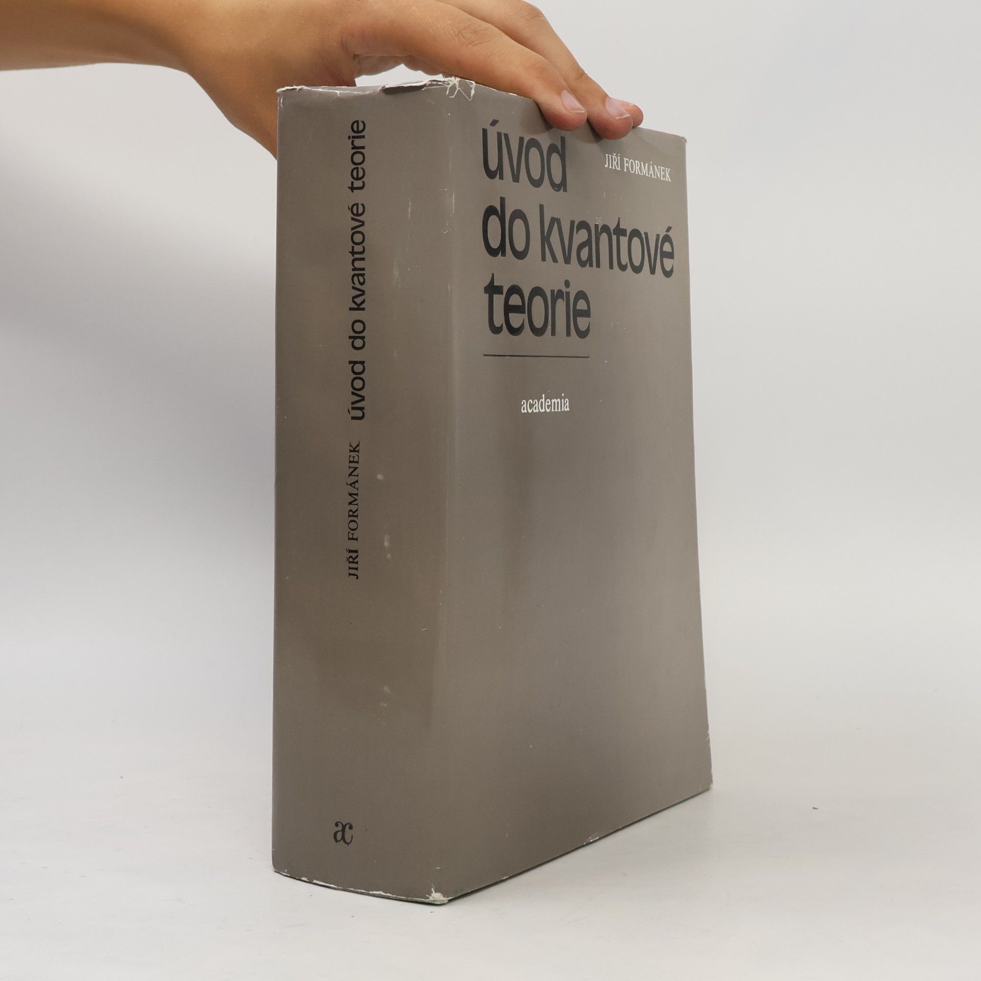Jiří Formánek Úvod do kvantové teorie