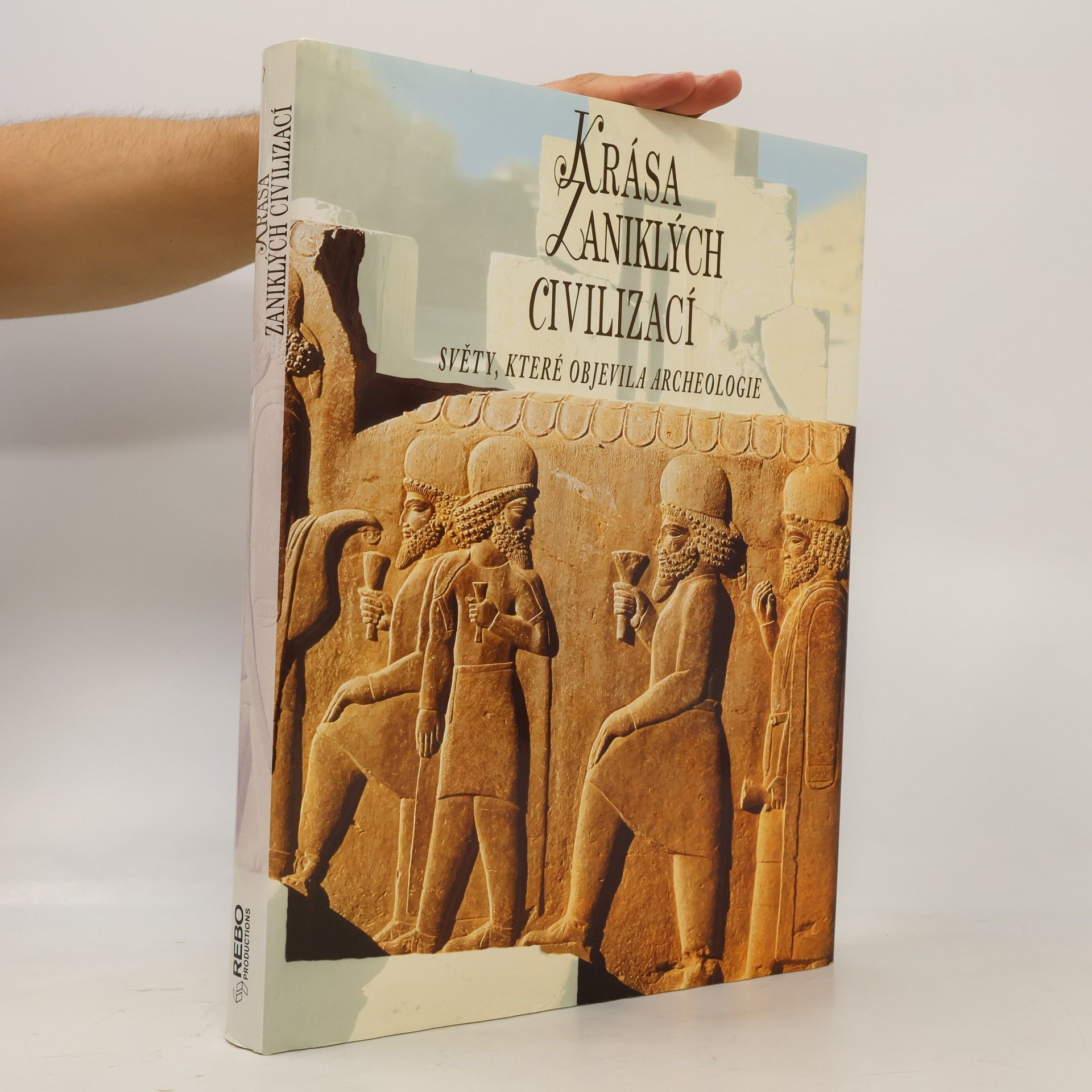 Marilia Albanese Krása zaniklých civilizací : světy, které objevila archeologie