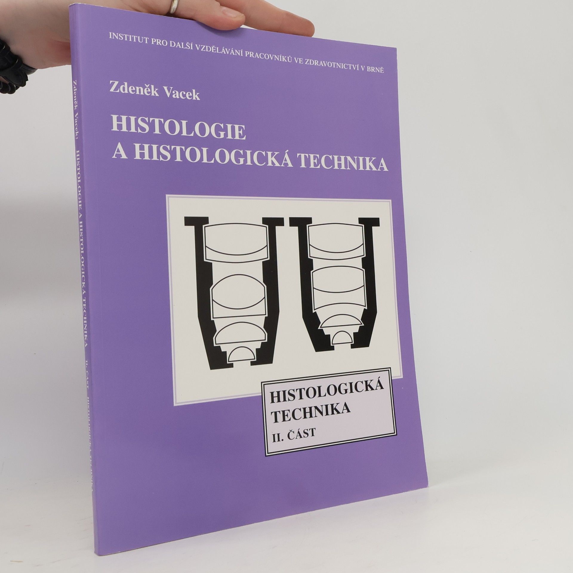 Zdeněk Vacek Histologie a histologická technika, 2. část