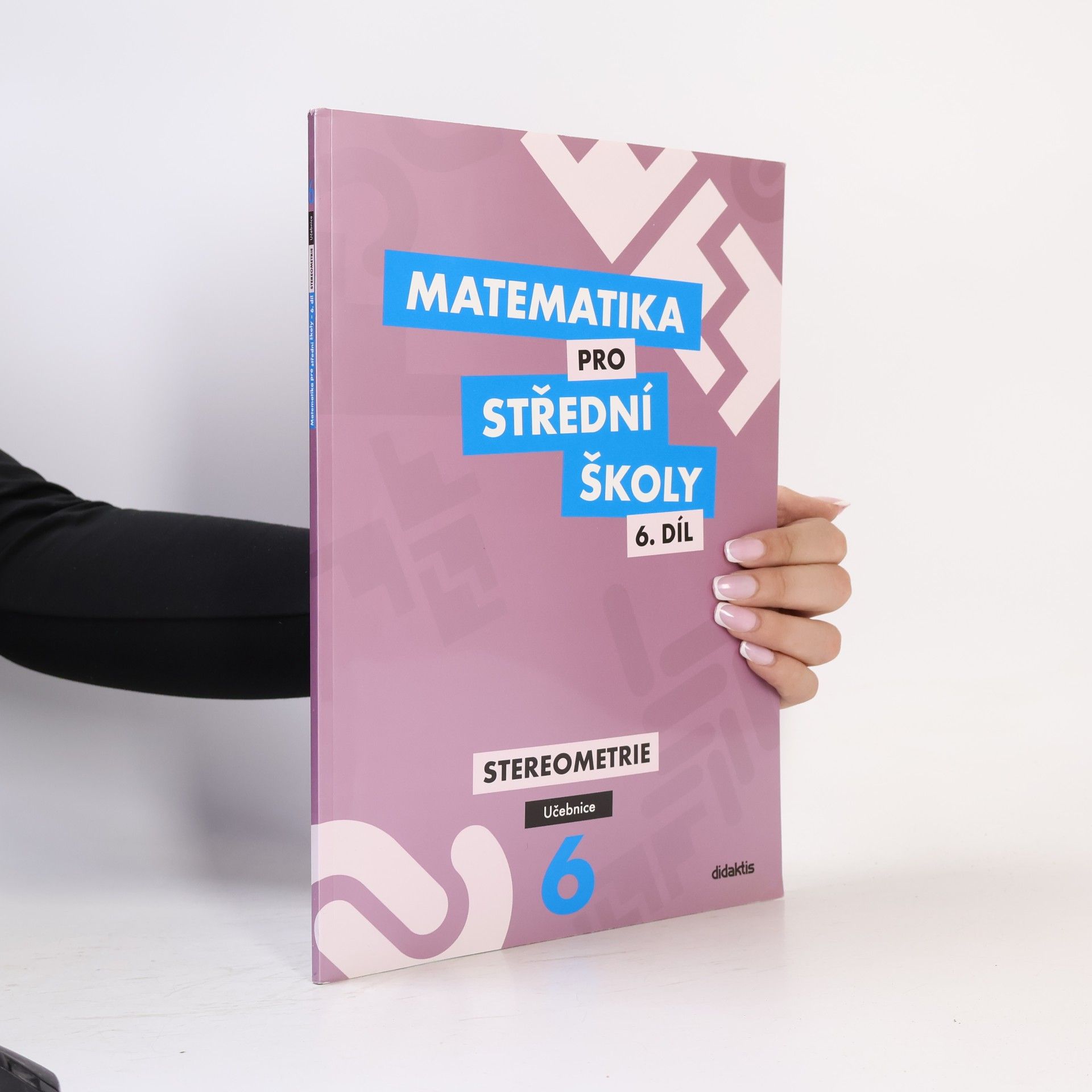 Jan Vondra Matematika pro střední školy. 6. díl. Stereometrie