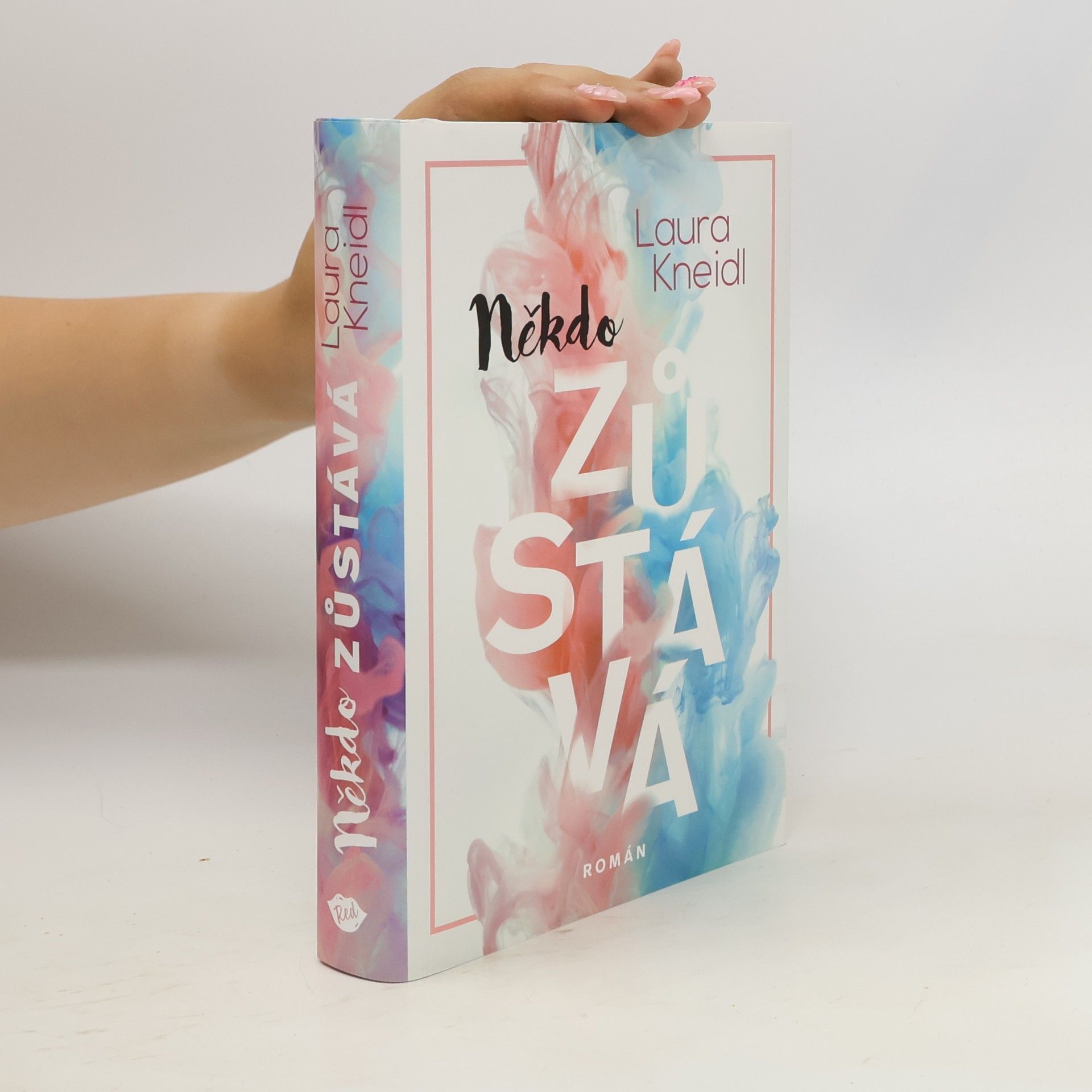 Laura Kneidl Někdo zůstává