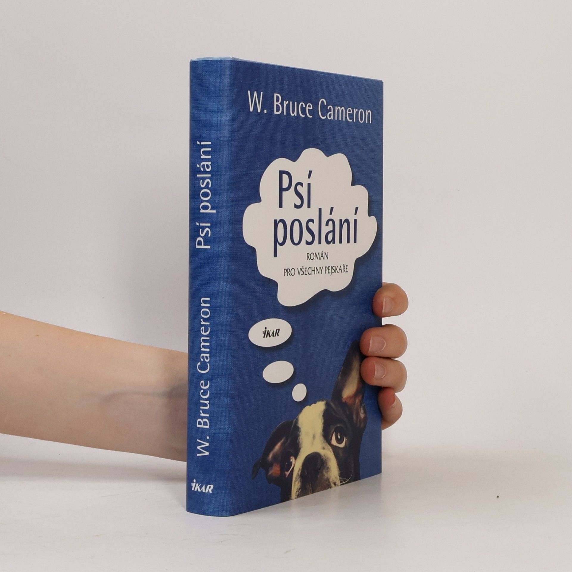 W. Bruce Cameron Psí poslání