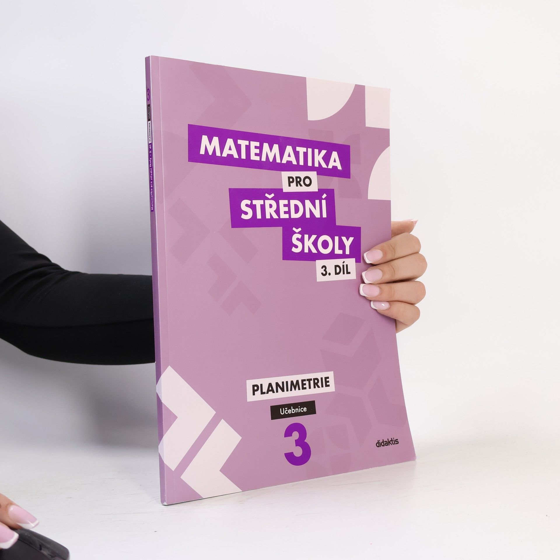 Gazárková D. a Matematika pro střední školy 3. díl. Planimetrie. Učebnice