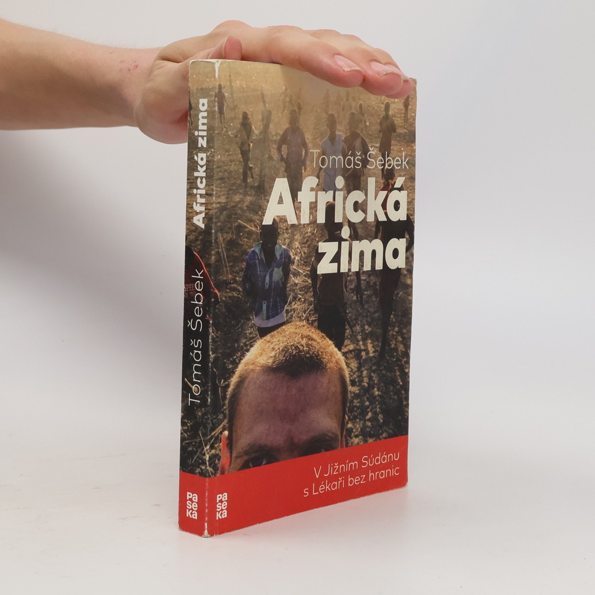 Tomáš Šebek Africká zima: V Jižním Súdánu s Lékaři bez hranic