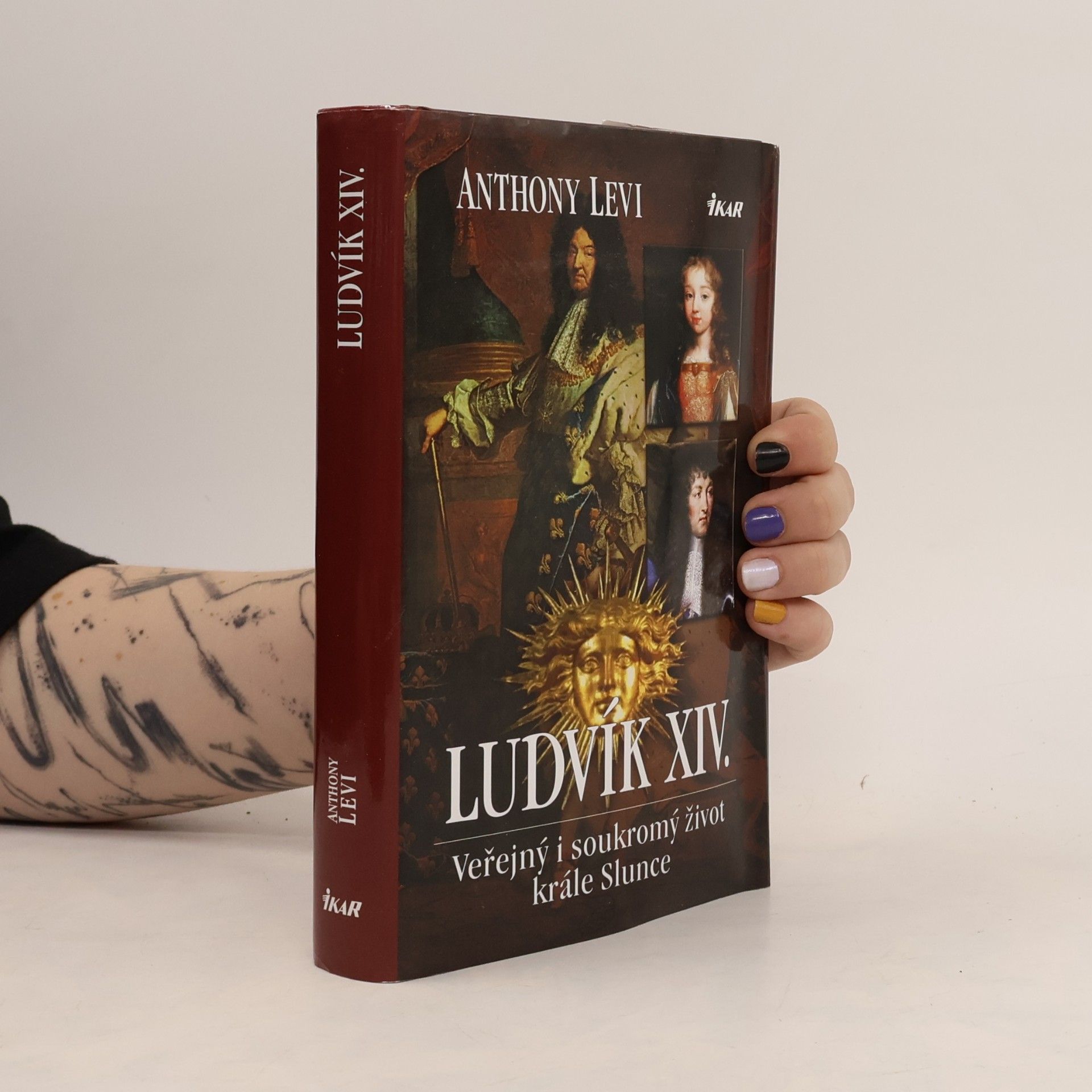 Levi Anthony Ludvík XIV. : veřejný i soukromý život krále Slunce