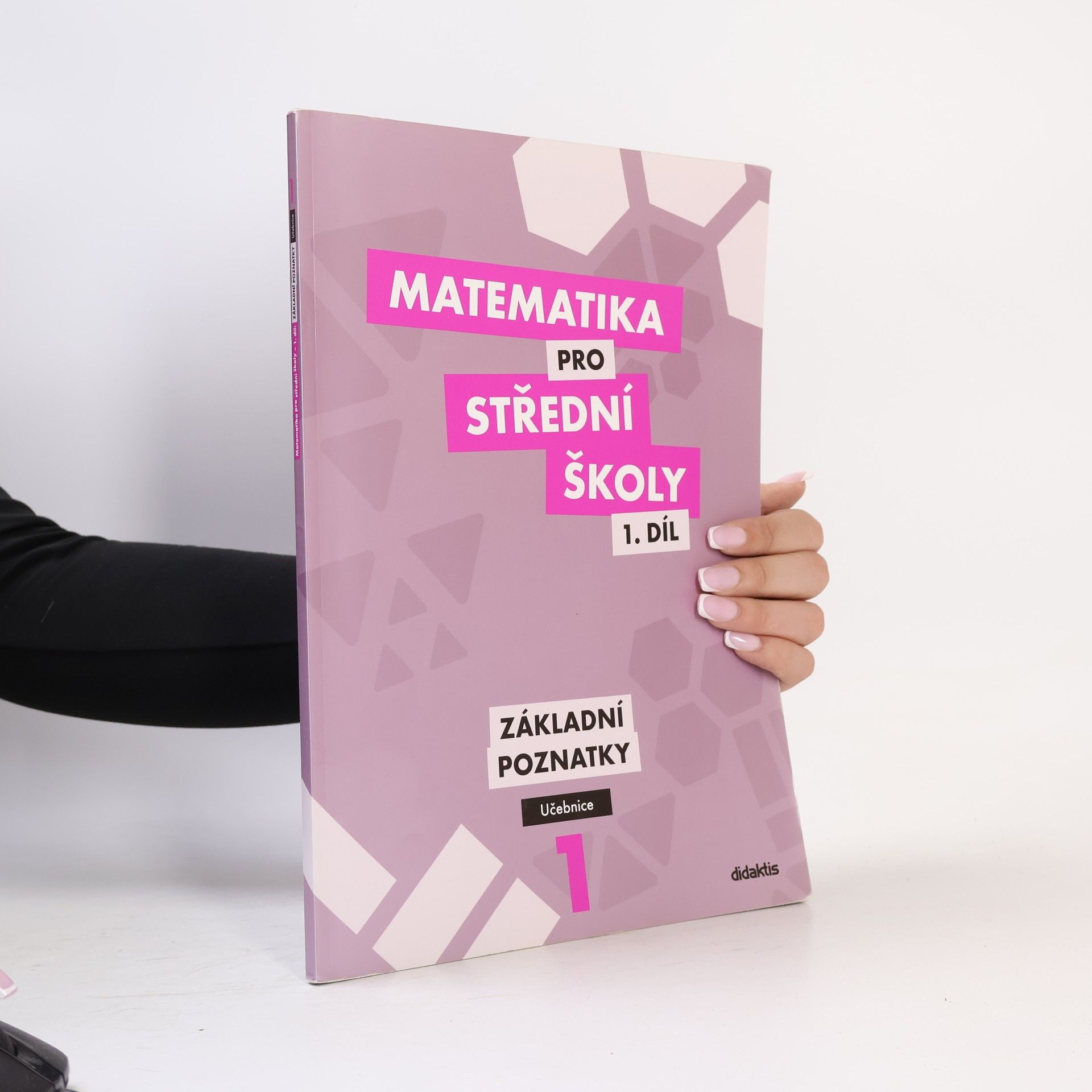 Peter Krupka Matematika pro střední školy I. Základní poznatky. Učebnice