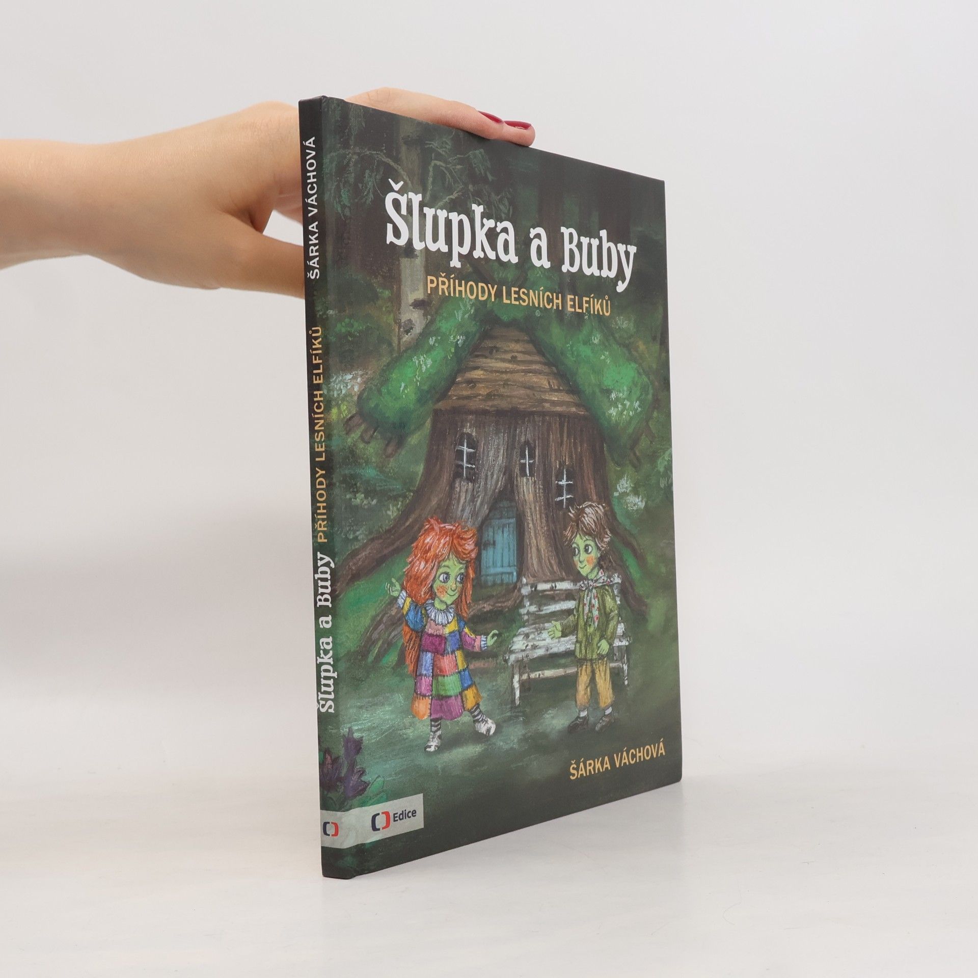 Šárka Váchová Šlupka a Buby - příhody lesních elfíků