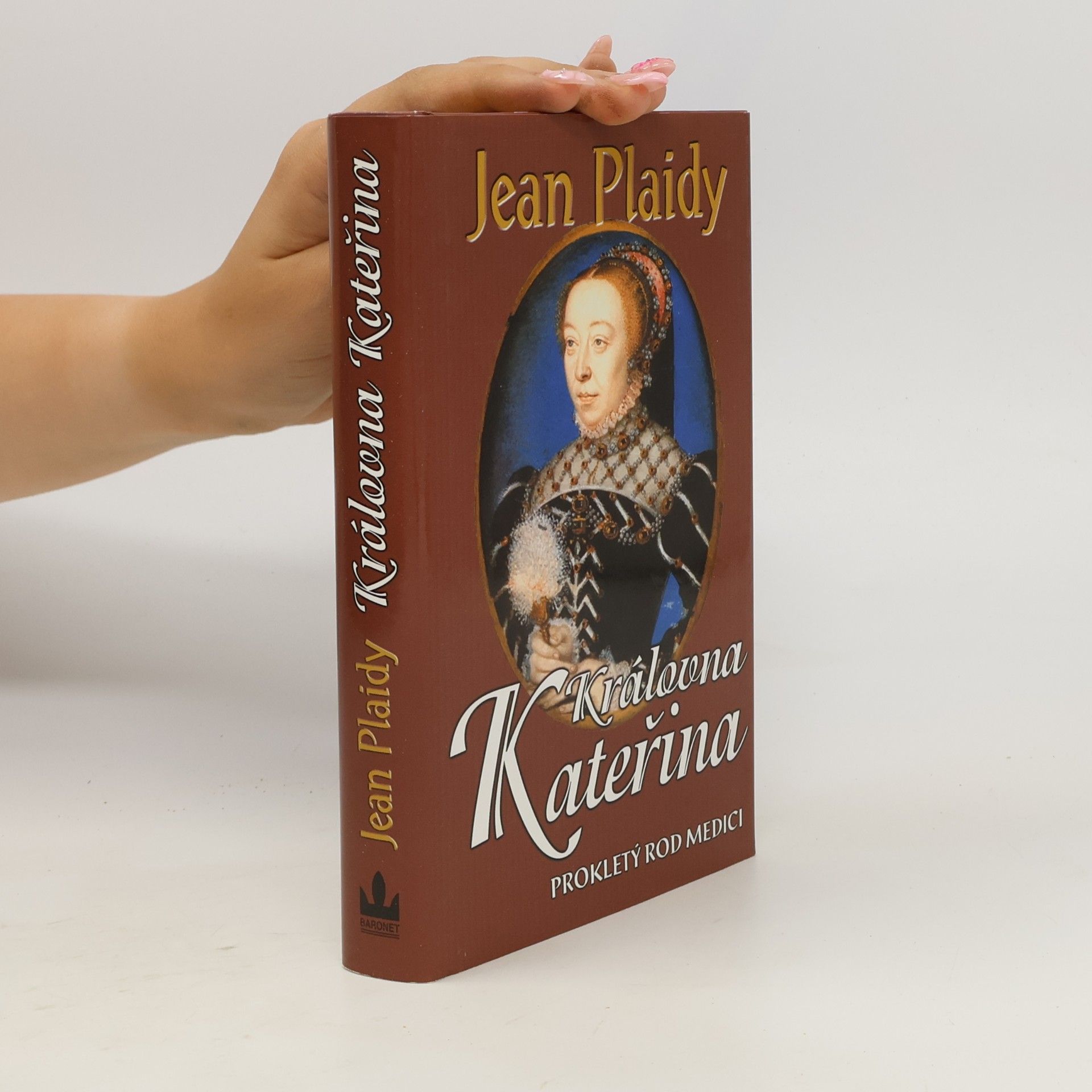 Jean Plaidy Královna Kateřina: Prokletý rod Medici