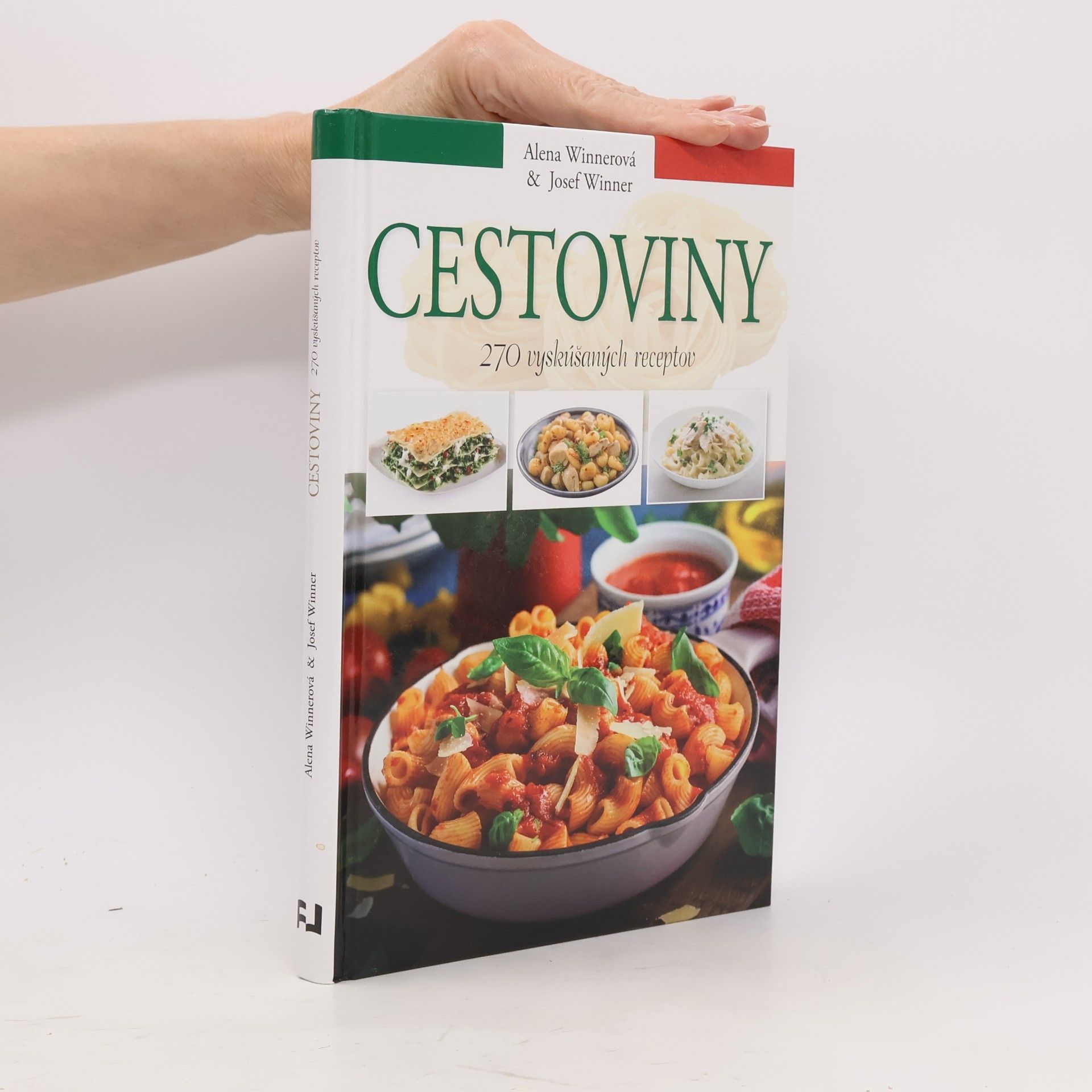Josef Winner Cestoviny 270 vyskúšaných receptov