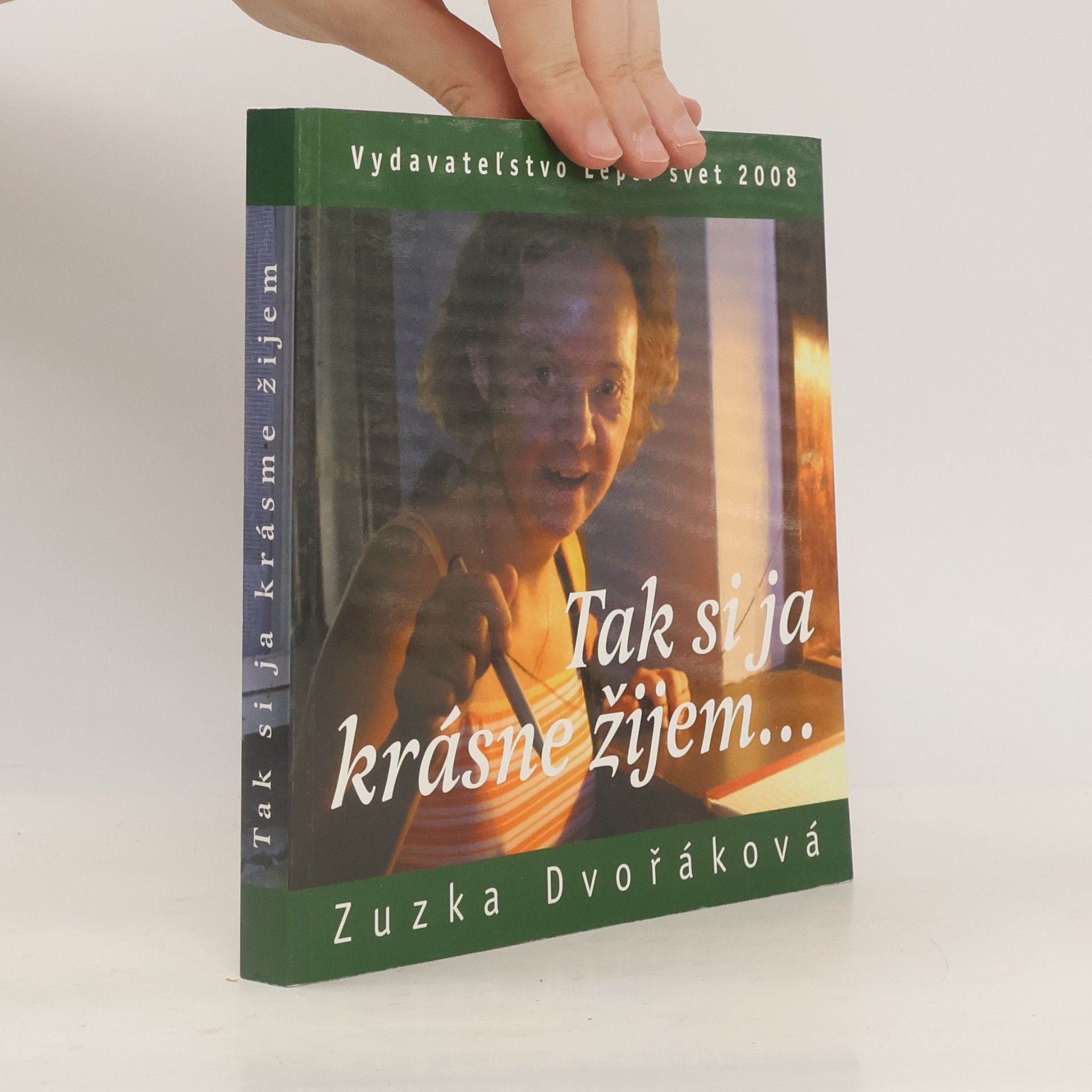 Zuzana Raková Tak si ja krásne žijem...