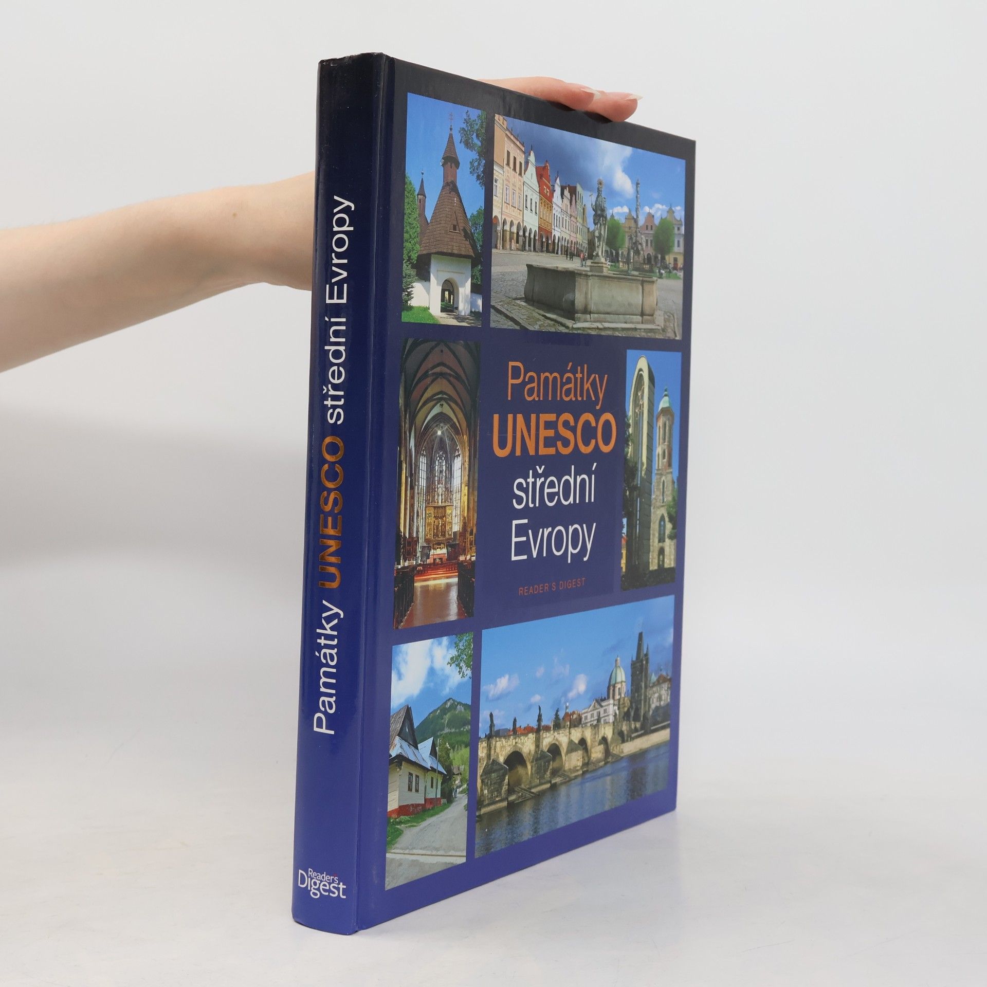 Památky UNESCO střední Evropy : Česko, Slovensko, Maďarsko, Rakousko