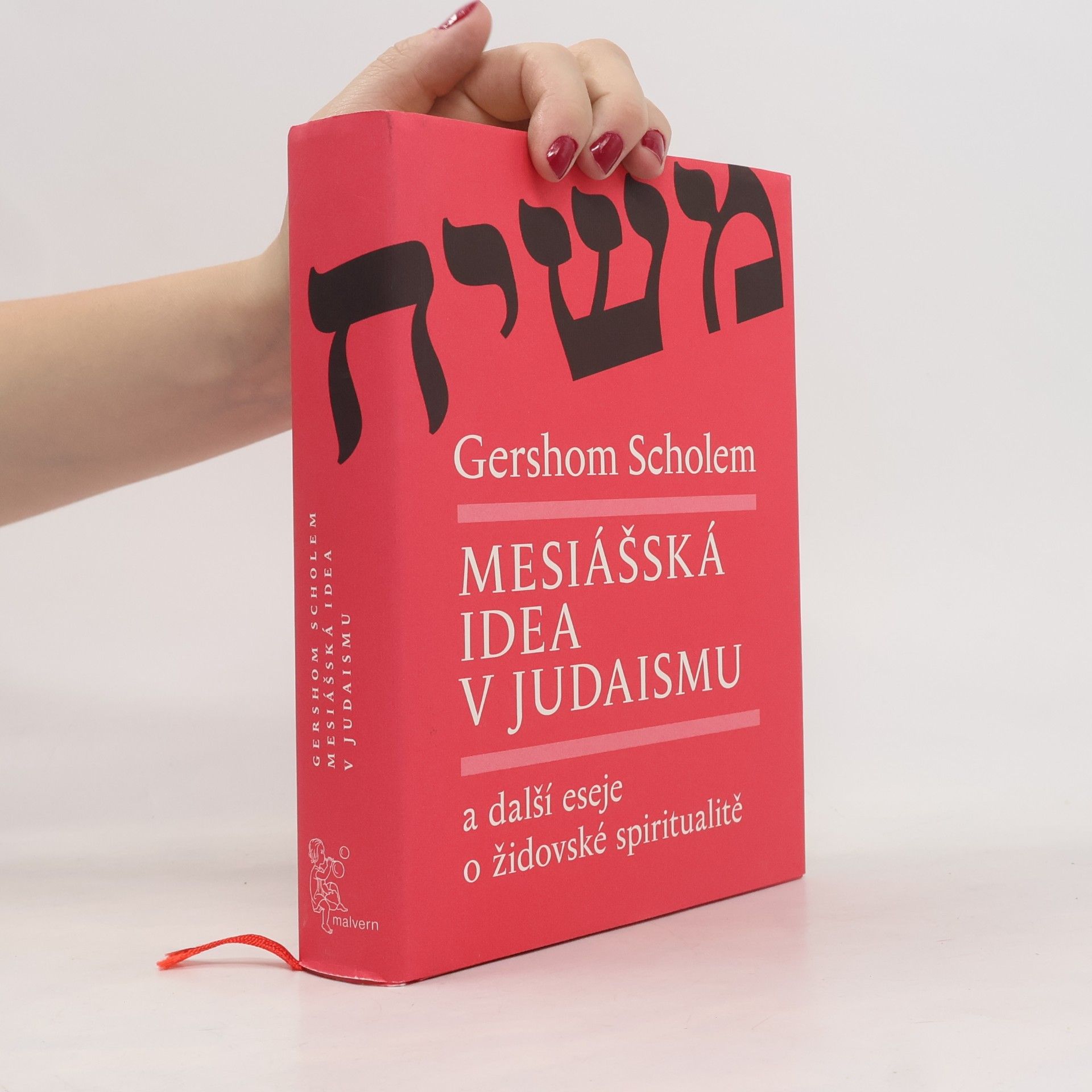 Mesiášská idea v judaismu a další eseje o židovské spiritualitě