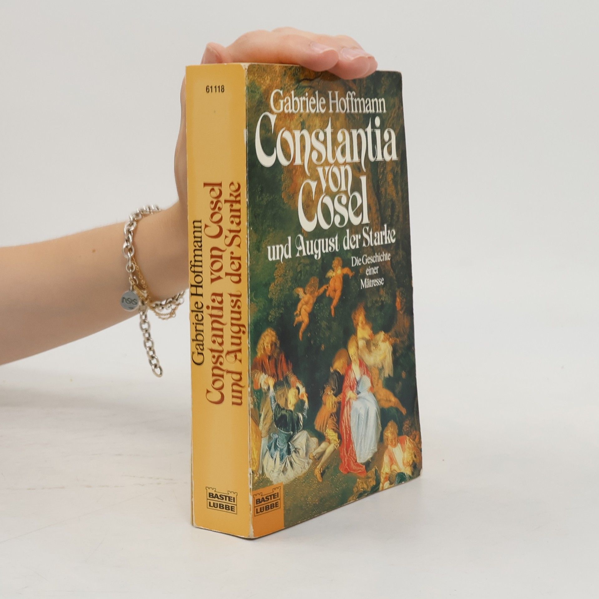 Gabriele Hoffmann Constantia von Cosel und August der Starke : die Geschichte einer Mätresse